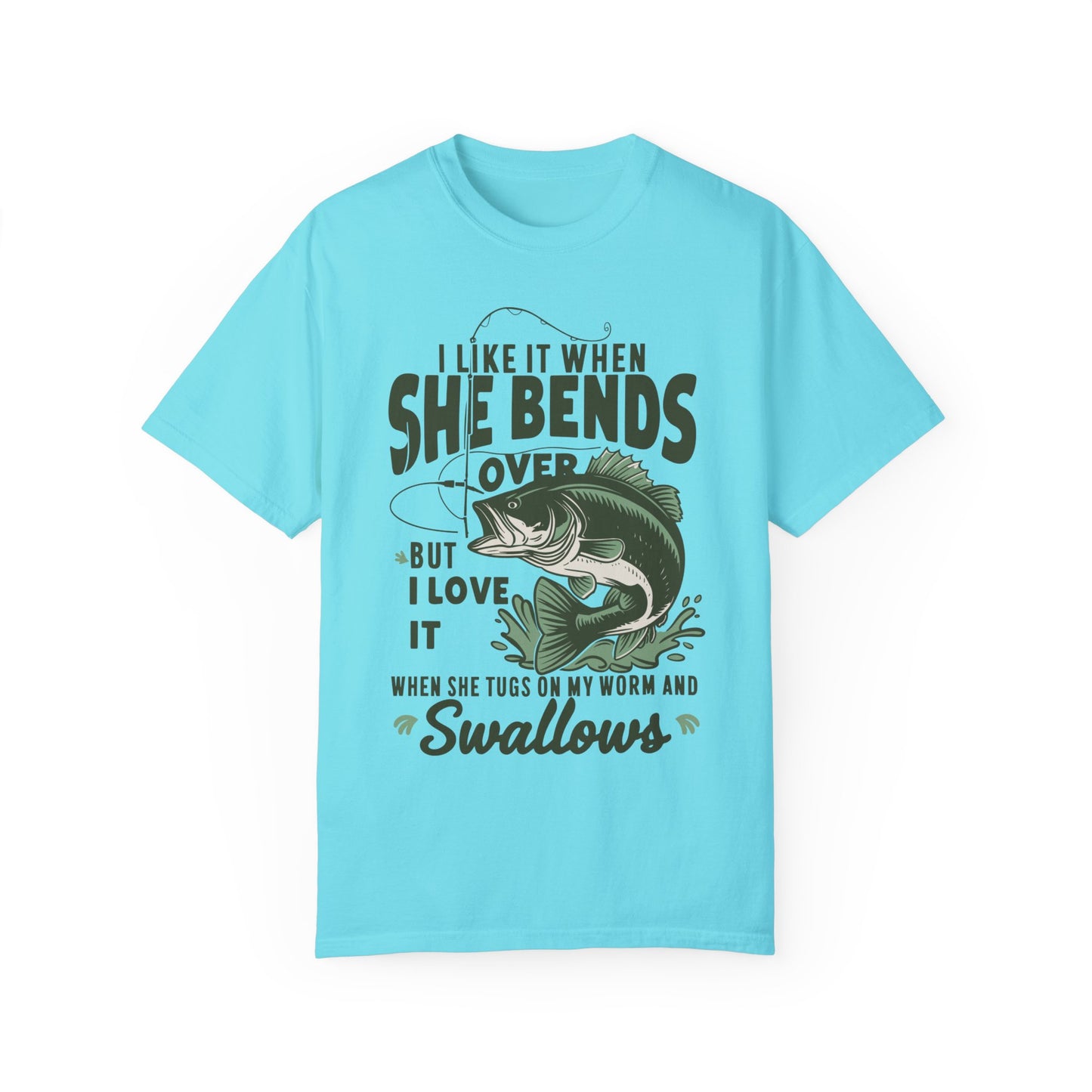 I Like It When She Bends Over Shirt - Fishing Shirt Lagoon Blue