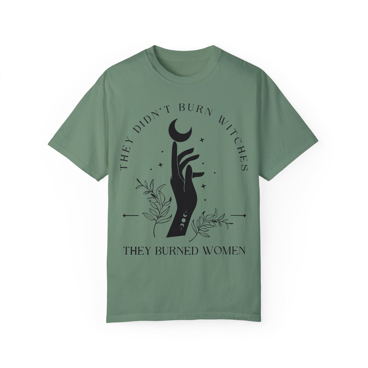 They Didn't Burn Witches They Burned Women, Witchy Feminist Shirt, Halloween Feminism Light Green