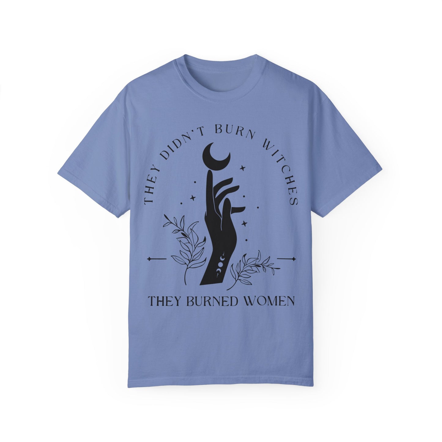They Didn't Burn Witches They Burned Women, Witchy Feminist Shirt, Halloween Feminism Washed Denim