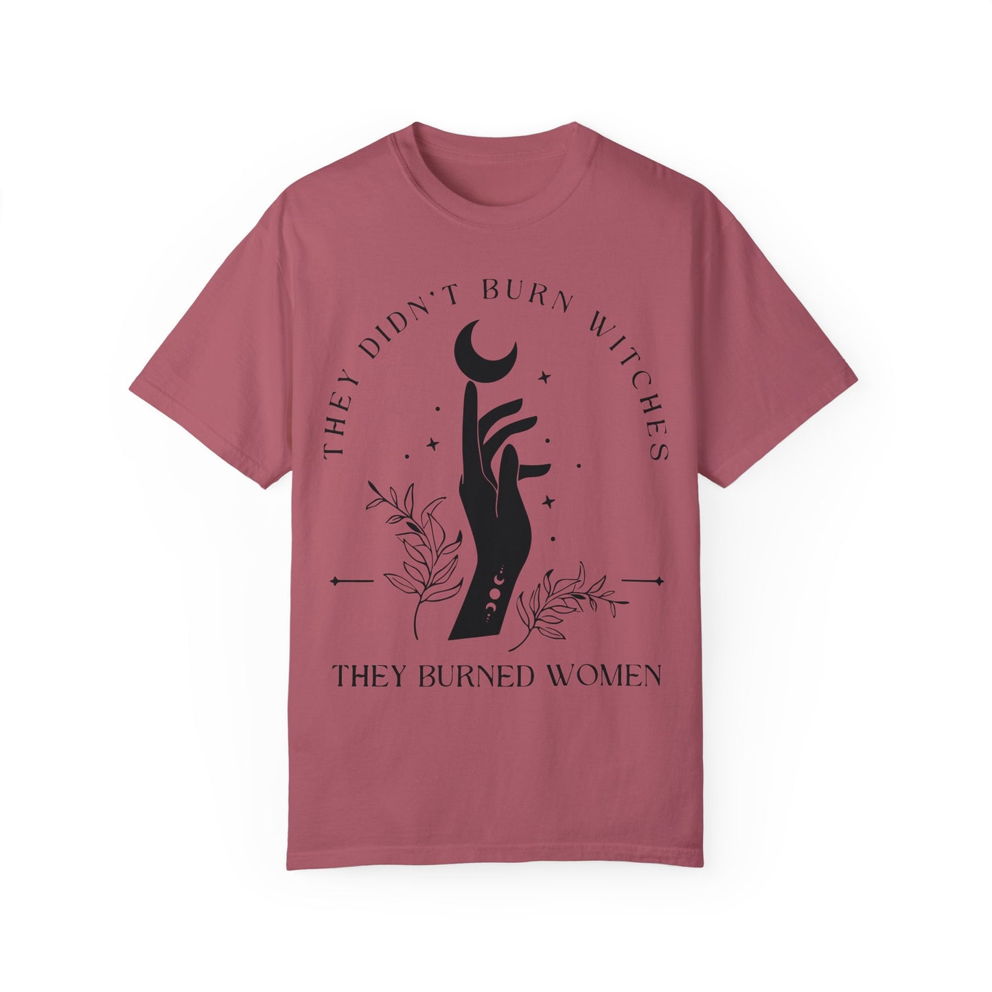 They Didn't Burn Witches They Burned Women, Witchy Feminist Shirt, Halloween Feminism Crimson