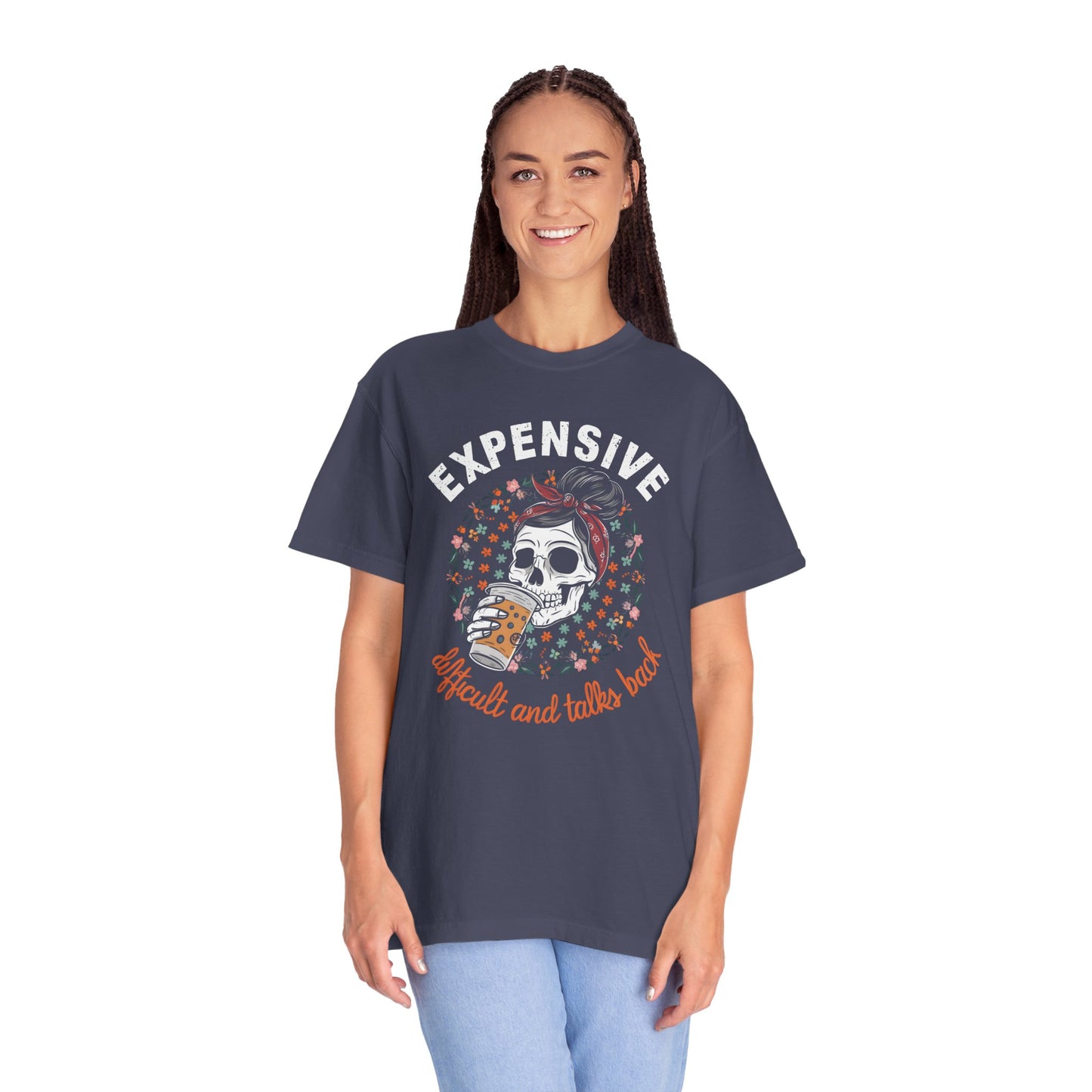 Funny Women's Shirt - Expensive, Difficult, and Talks Back
