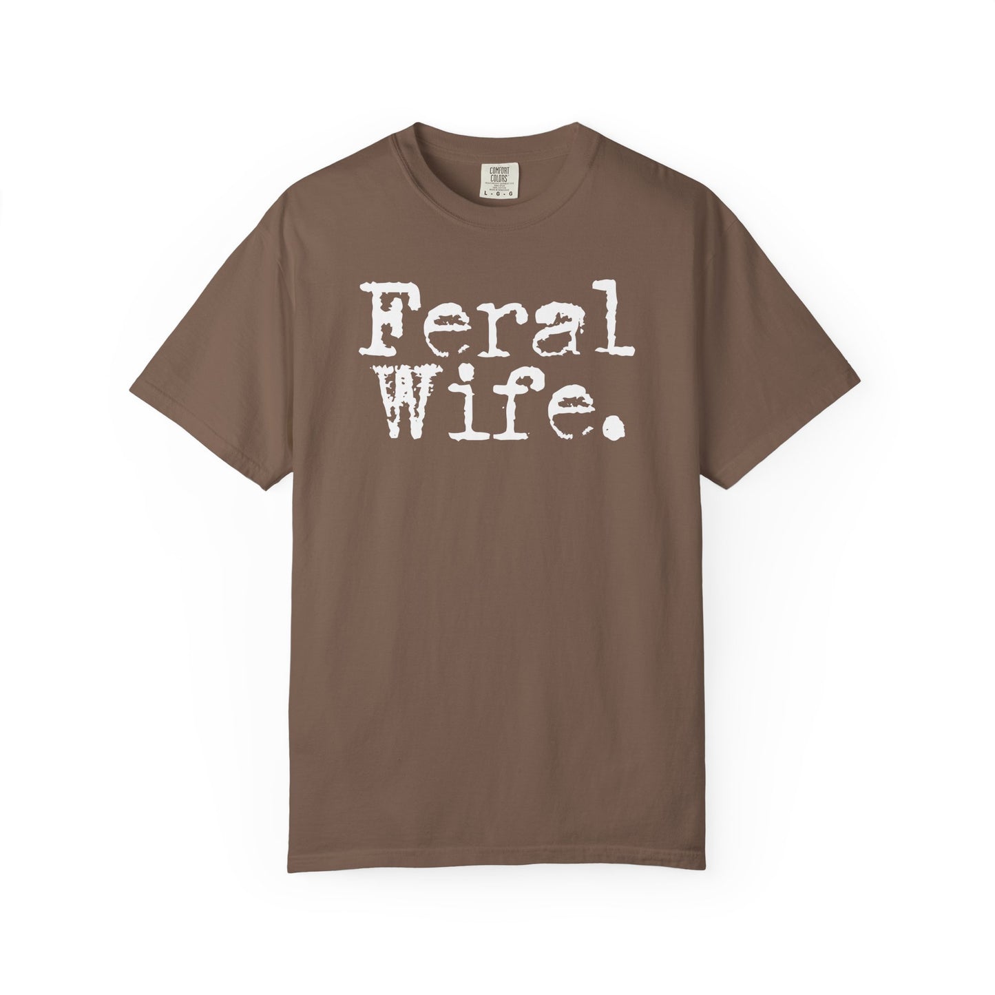 Feral Wife Shirt Funny Comfort Colors Tee for Wife Gift for Her