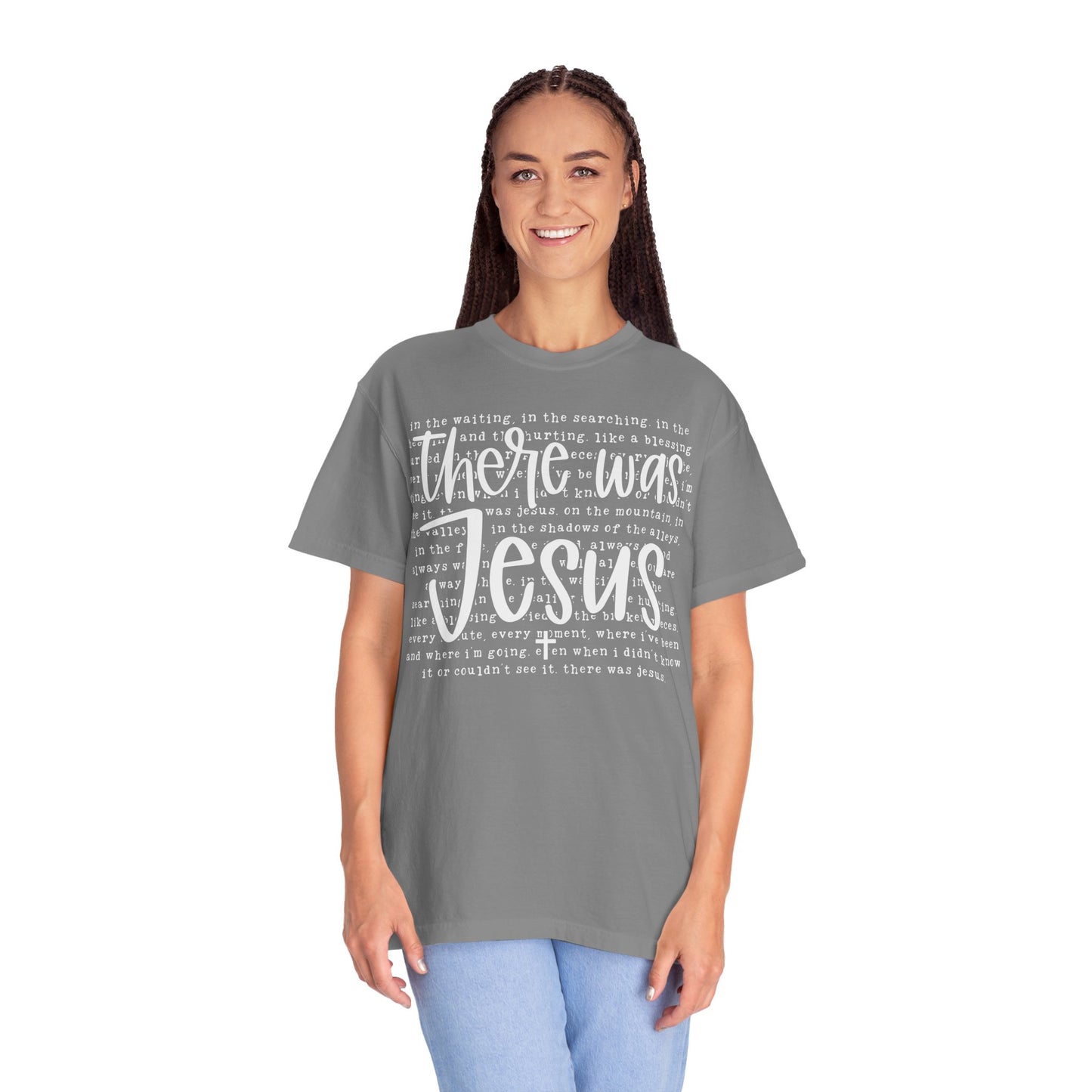 Comfort Colors Religious Shirt - There was Jesus Shirt