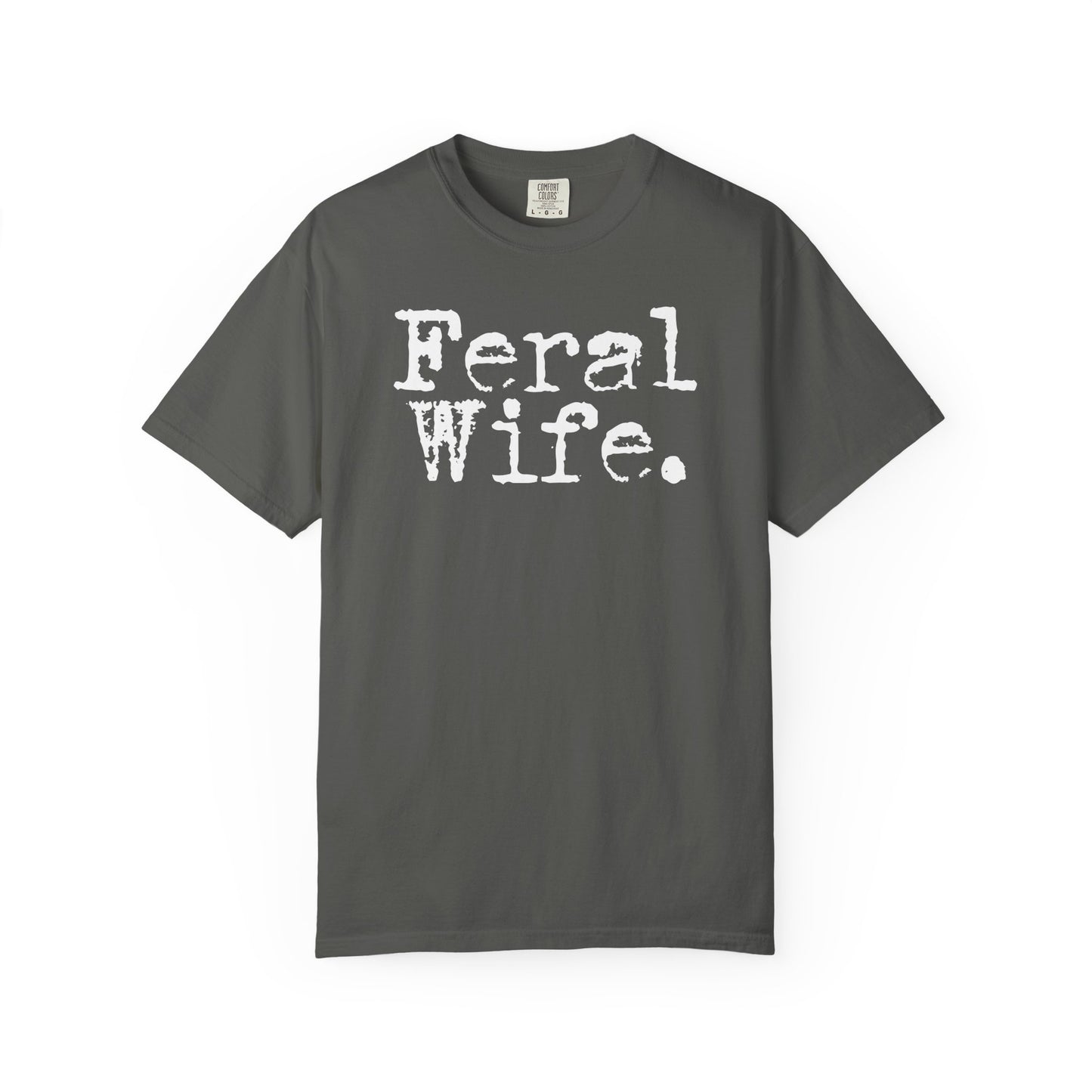 Feral Wife Shirt Funny Comfort Colors Tee for Wife Gift for Her