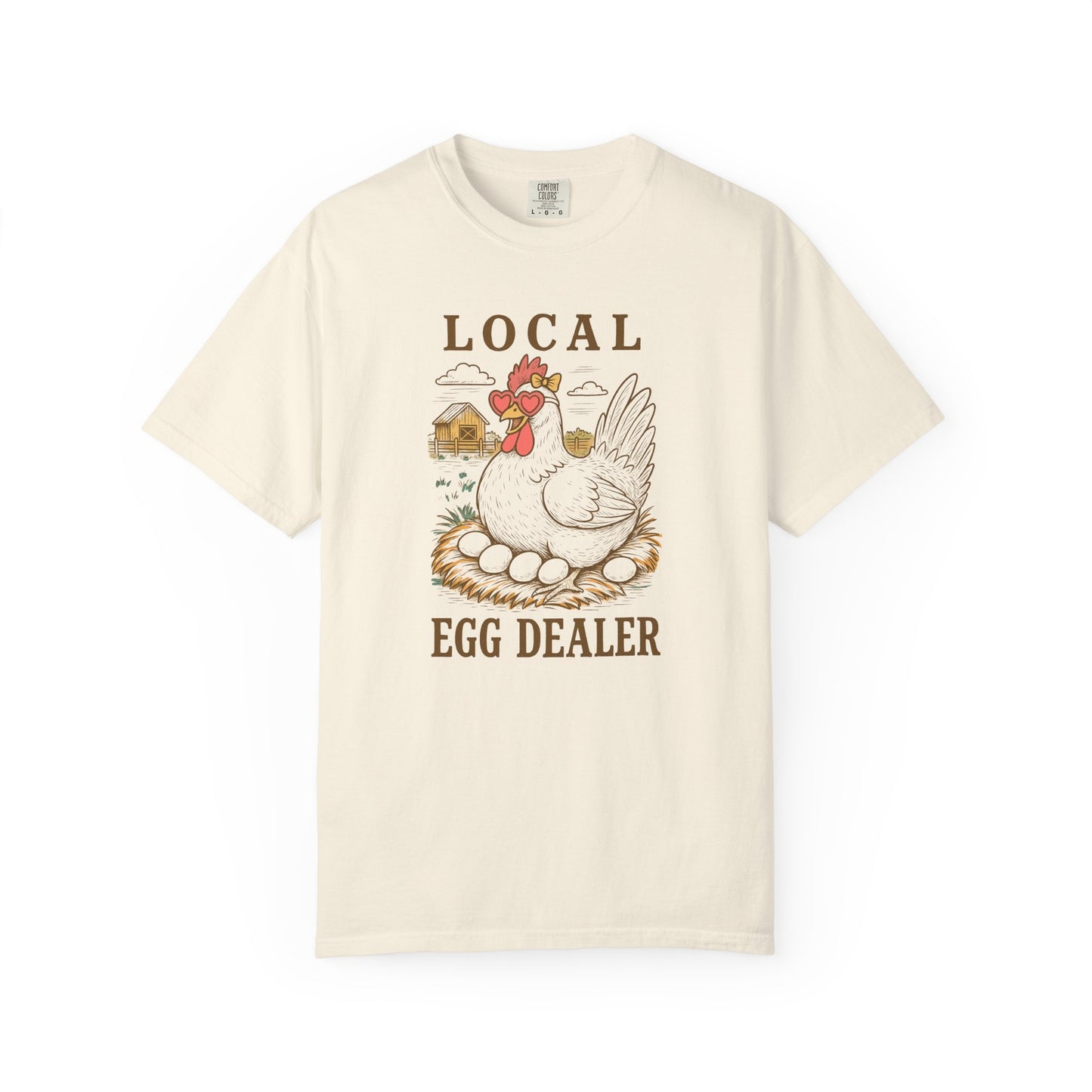 Comfort Colors Local Egg Dealer Unisex T-Shirt - Chicken Farm Lover Shirt