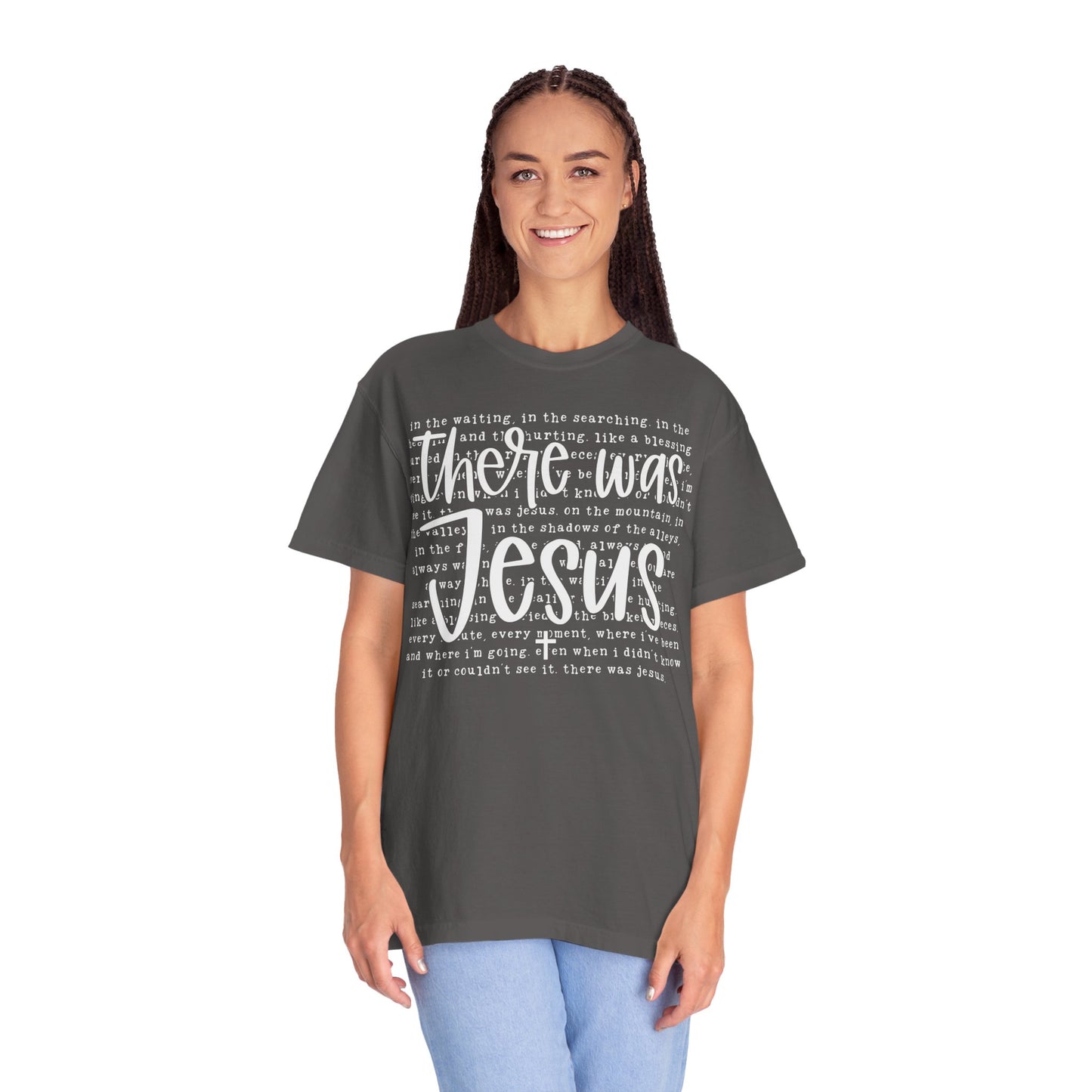 Comfort Colors Religious Shirt - There was Jesus Shirt