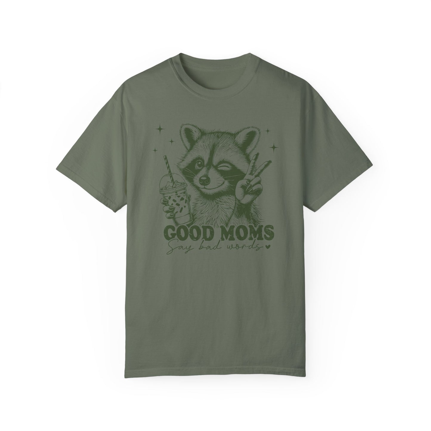 Good Moms Say Bad Words Comfort Colors T-Shirt – Fun & Cheeky Design