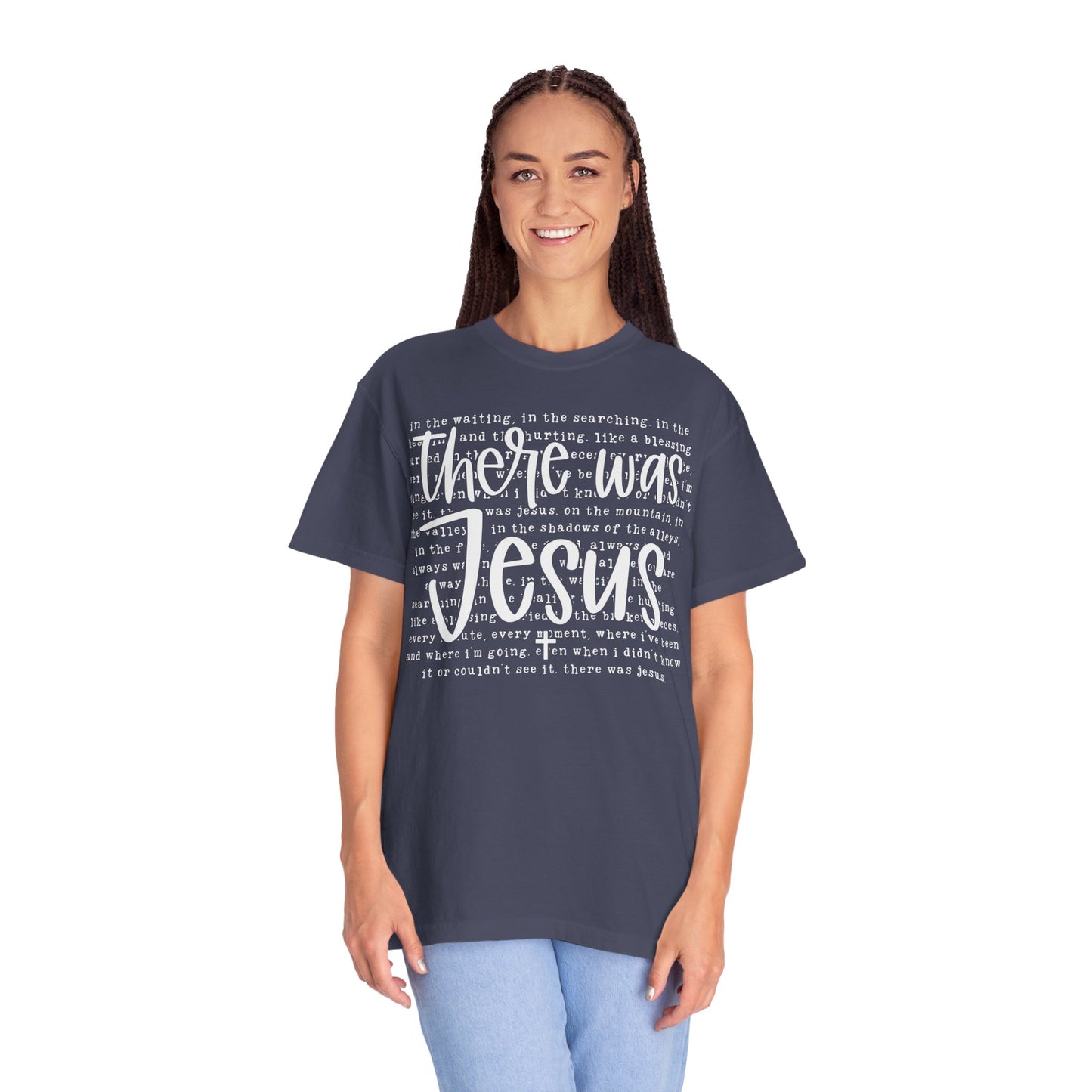 Comfort Colors Religious Shirt - There was Jesus Shirt