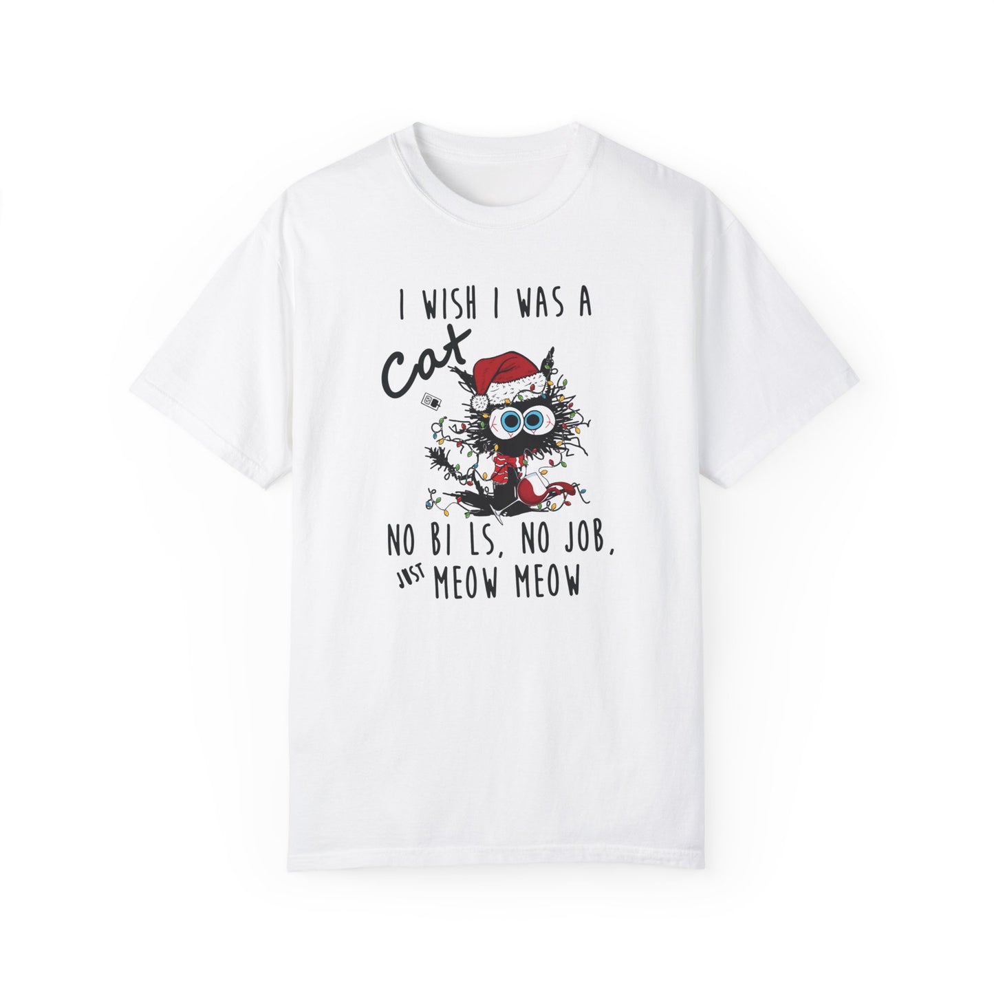 I Wish I Was A Cat T-Shirt - Funny Shirt White