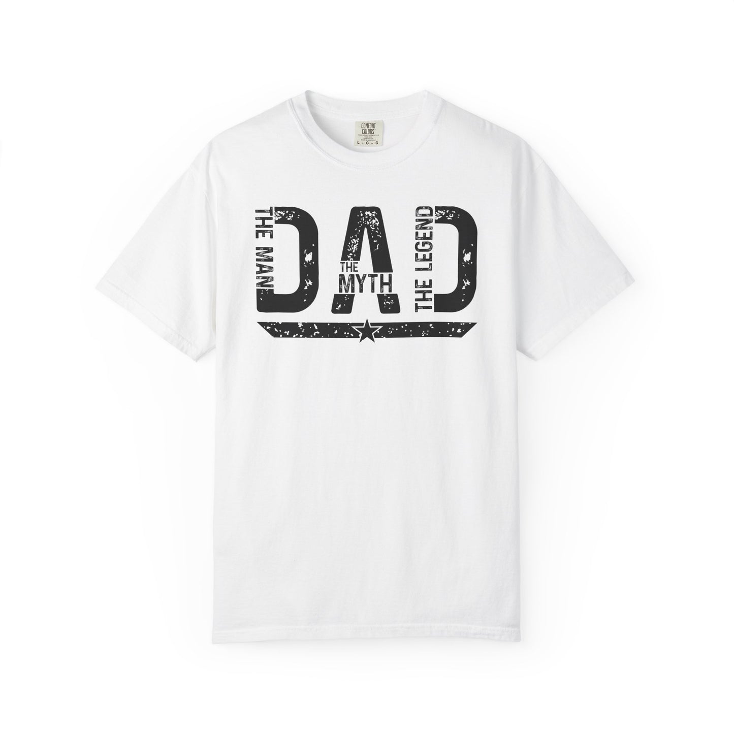 Dad The Man The Myth The Legend Shirt Gift for Dad Fathers Day Tee Comfort Colors Dad Shirt BYBNA49