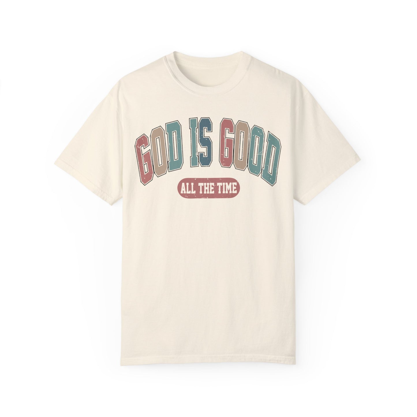 Christian Comfort Colors Shirt - God Is Good All The Time Shirt Ivory
