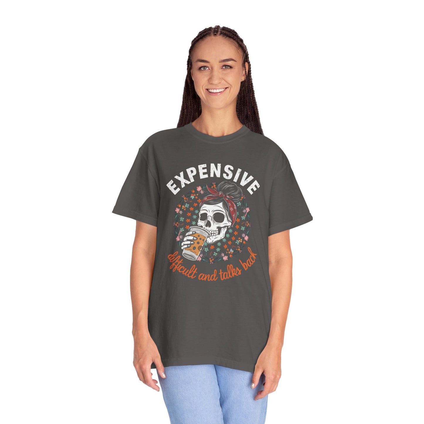 Funny Women's Shirt - Expensive, Difficult, and Talks Back