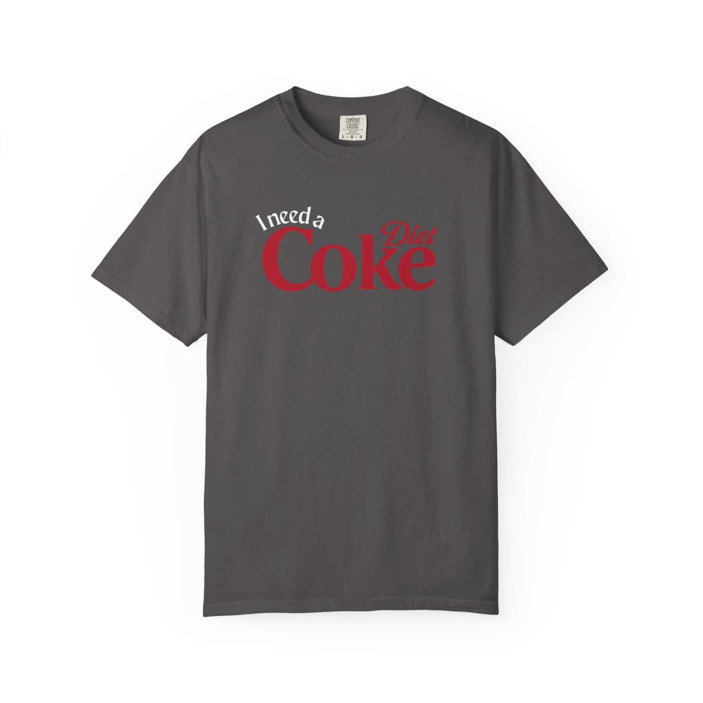 I Need a Diet Coke Shirt Funny Comfort Colors Tee