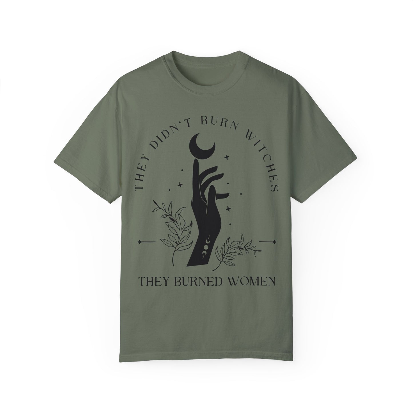 They Didn't Burn Witches They Burned Women, Witchy Feminist Shirt, Halloween Feminism Moss