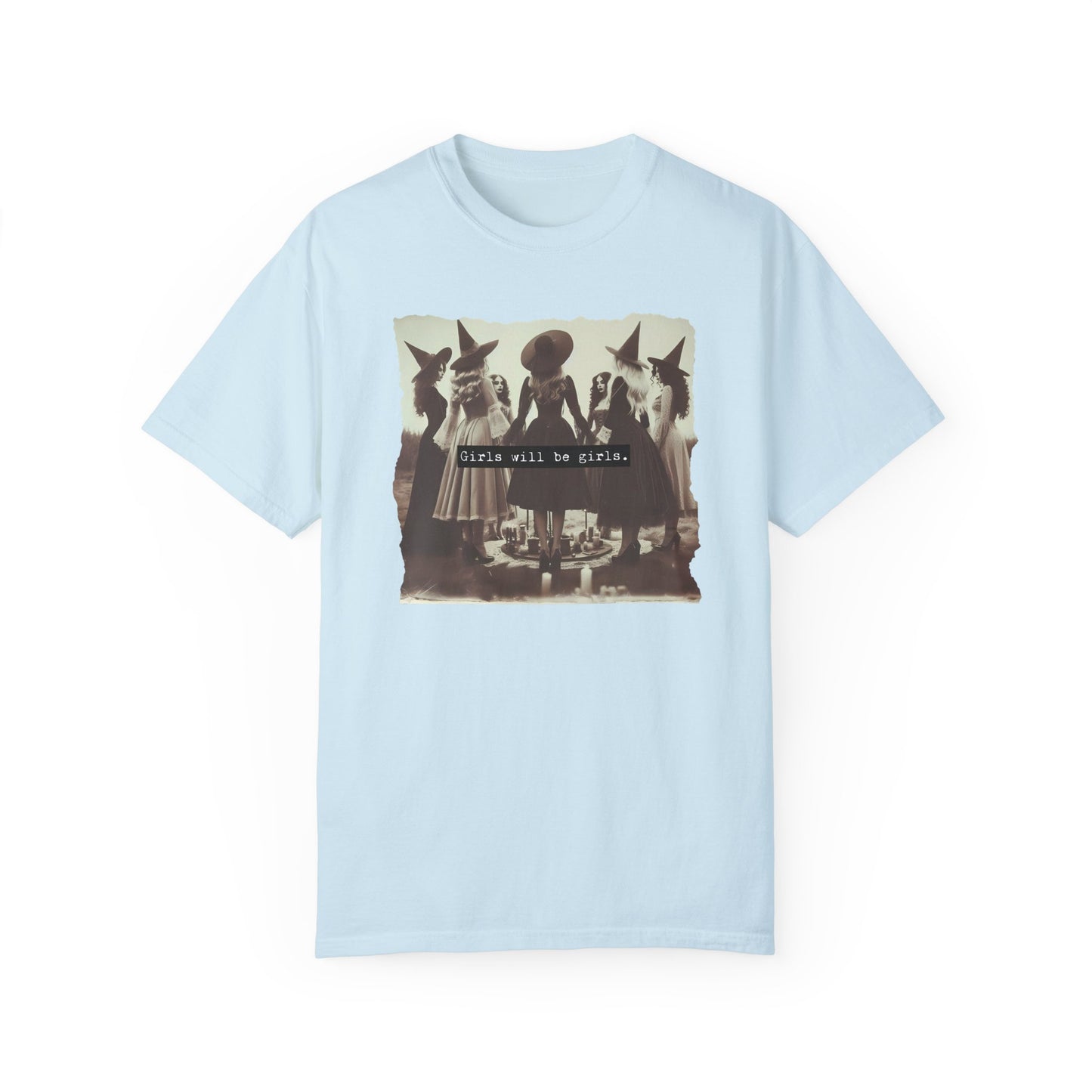 Girls Will Be Girls Shirt, Funny Feminist Comfort Colors Tee, Female Feminist Shirt Chambray