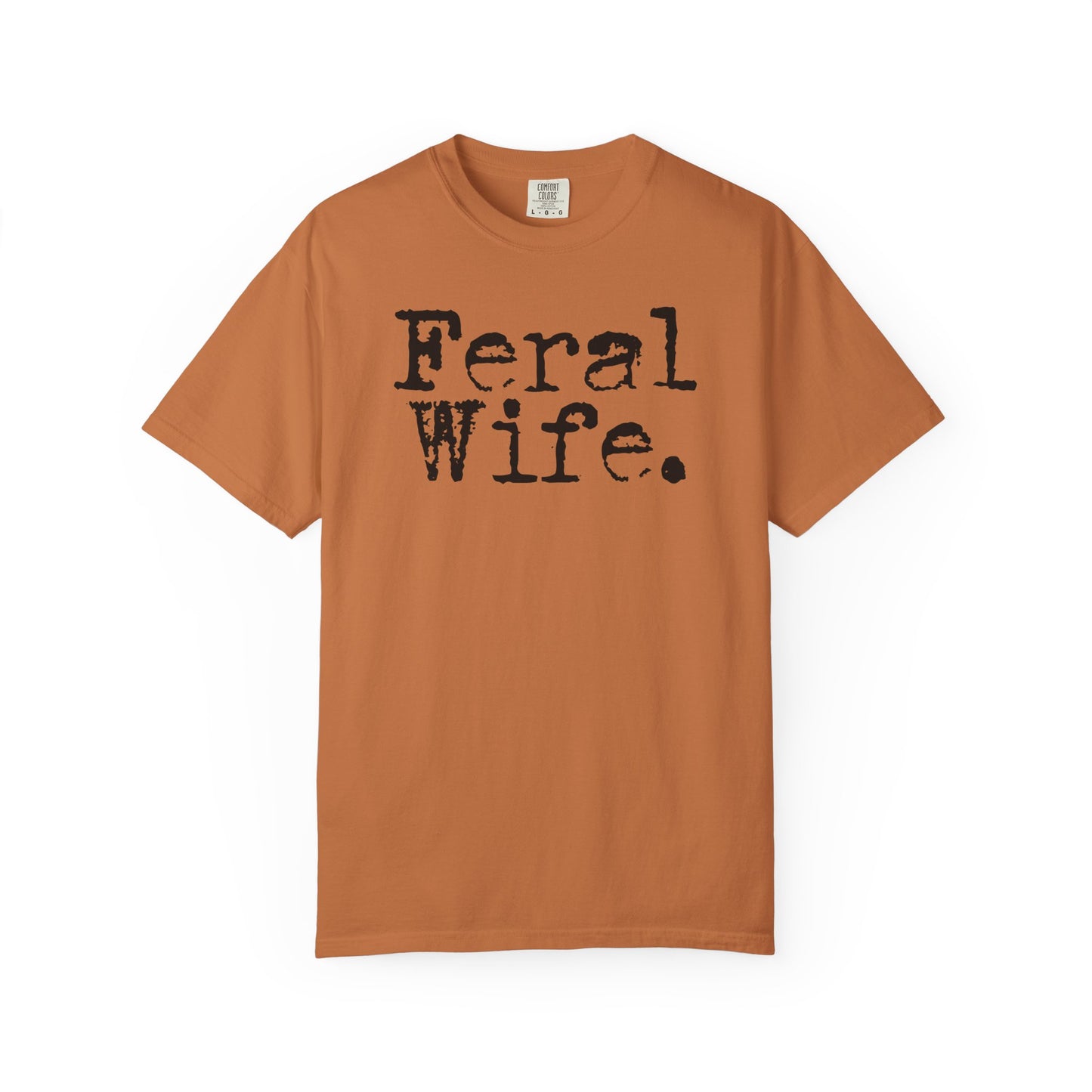Feral Wife Shirt Funny Comfort Colors Tee for Wife Gift for Her