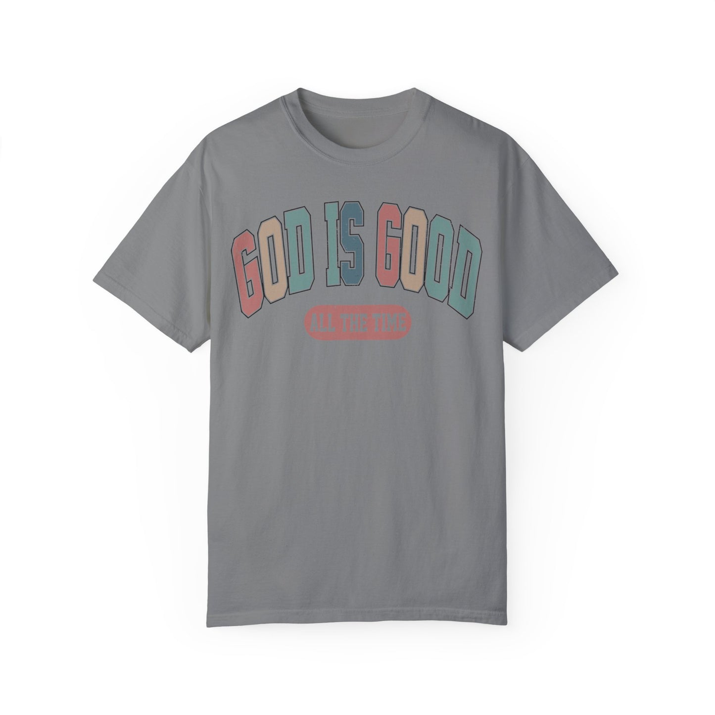 Christian Comfort Colors Shirt - God Is Good All The Time Shirt Grey