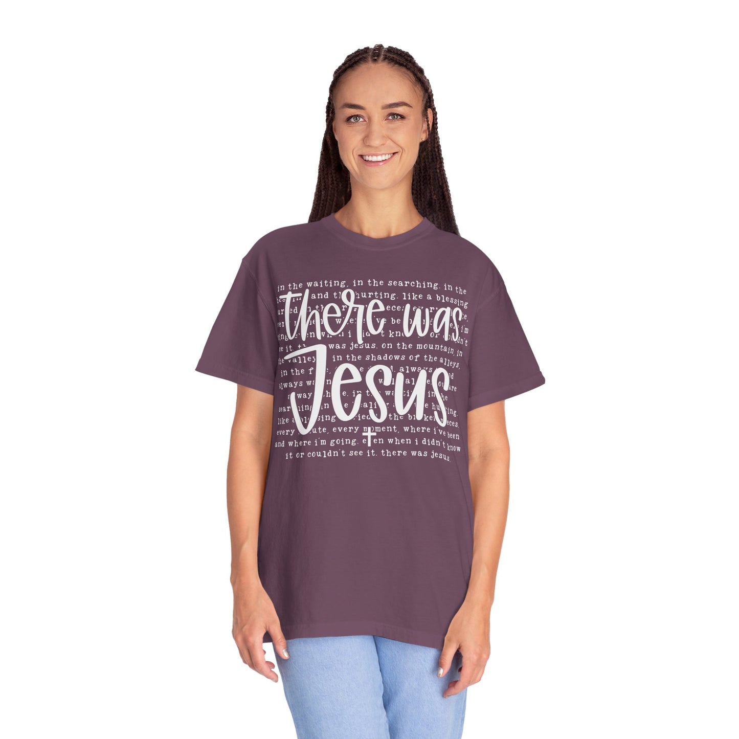 Comfort Colors Religious Shirt - There was Jesus Shirt
