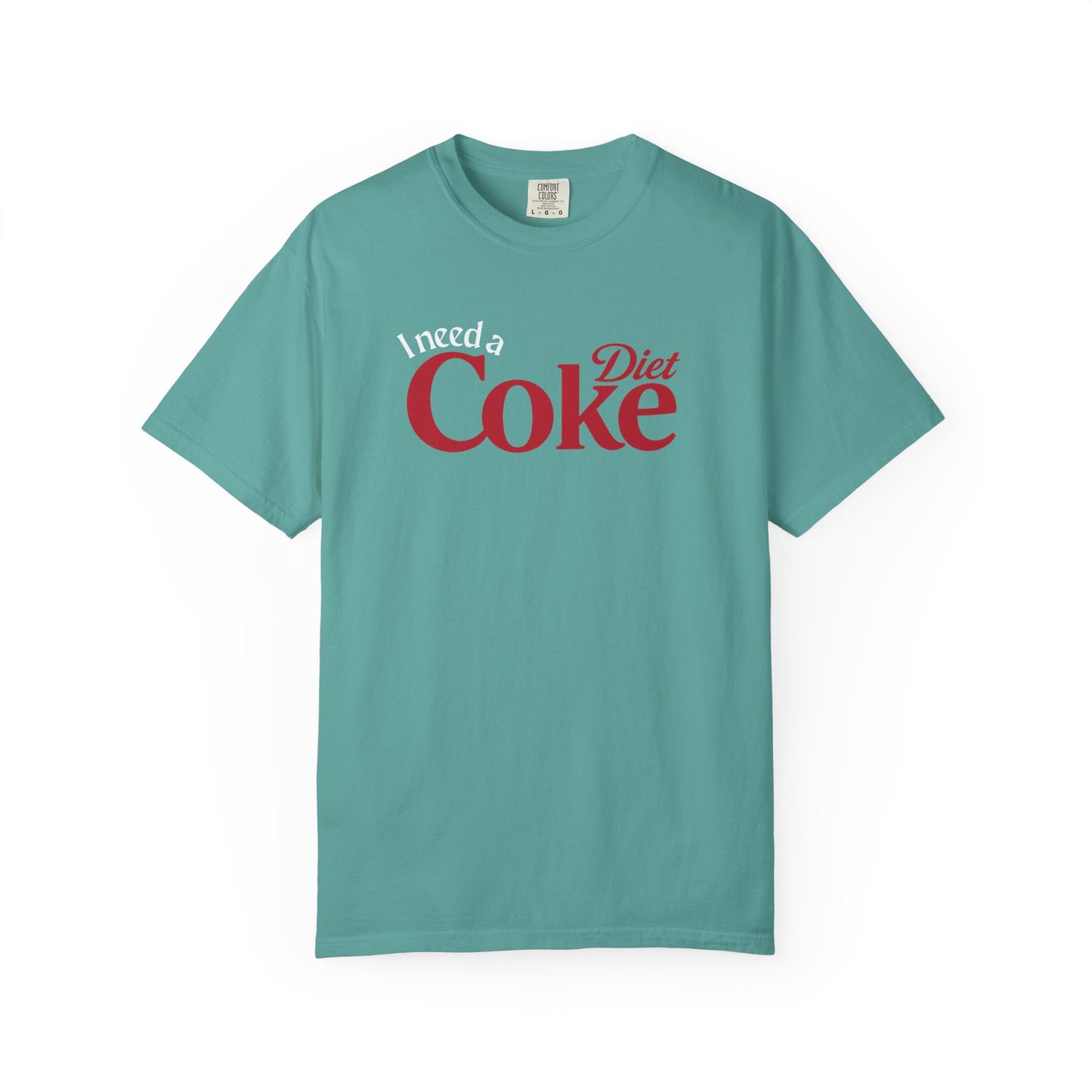 I Need a Diet Coke Shirt Funny Comfort Colors Tee