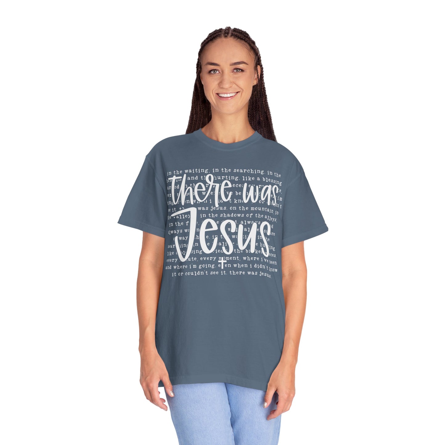 Comfort Colors Religious Shirt - There was Jesus Shirt