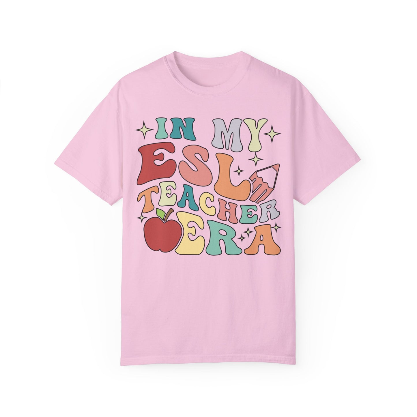 Comfort Colors In my ESL Teacher Era Shirt Blossom