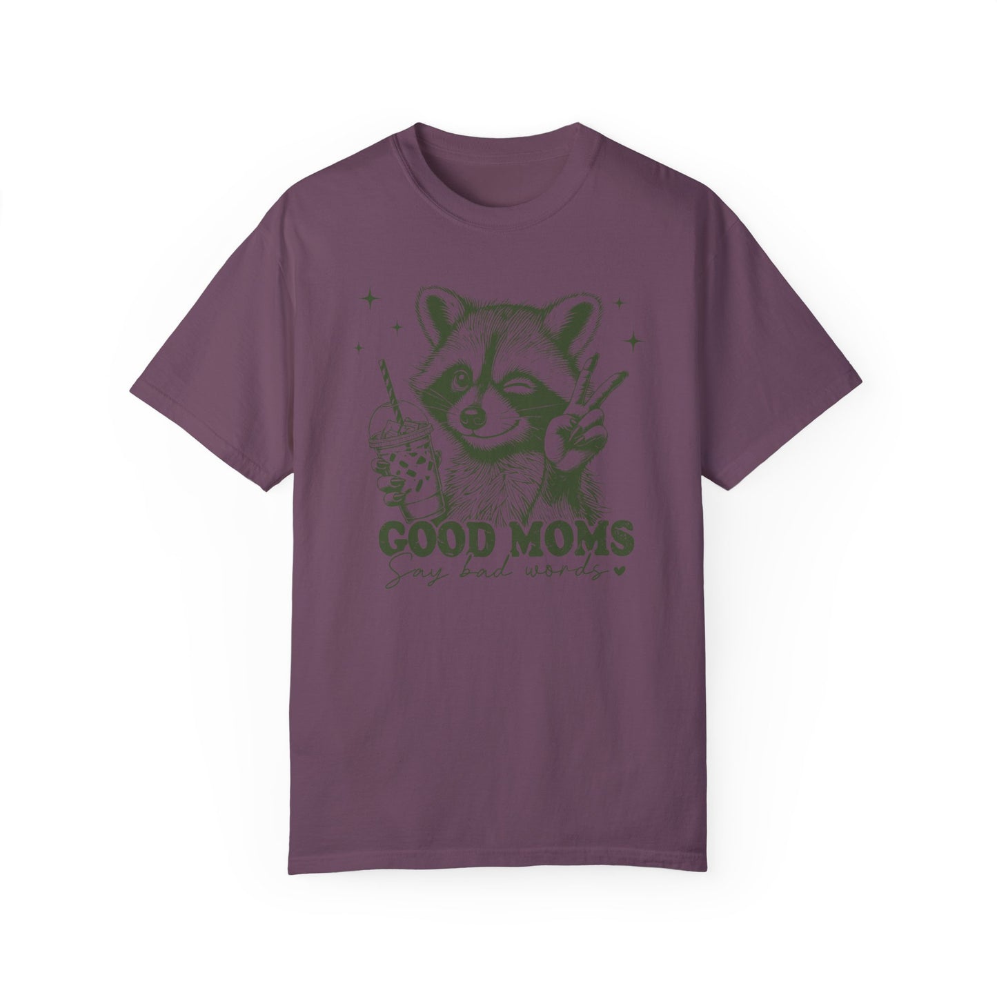 Good Moms Say Bad Words Comfort Colors T-Shirt – Fun & Cheeky Design
