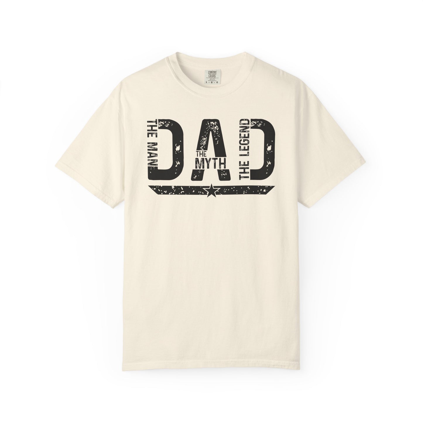 Dad The Man The Myth The Legend Shirt Gift for Dad Fathers Day Tee Comfort Colors Dad Shirt BYBNA49