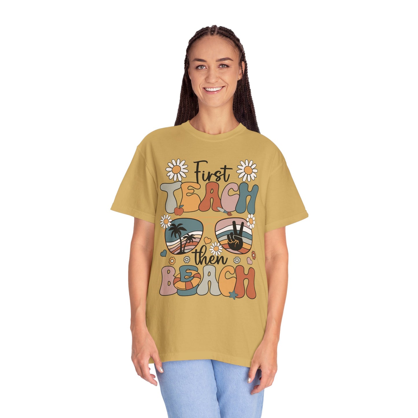 First Teach Then Beach Teacher Appreciation Shirt - End of School Year Gift