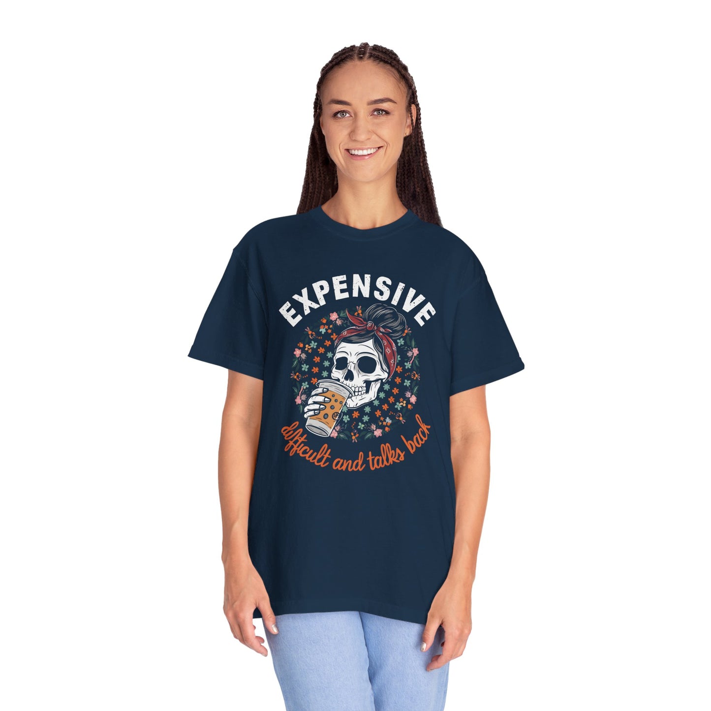 Funny Women's Shirt - Expensive, Difficult, and Talks Back