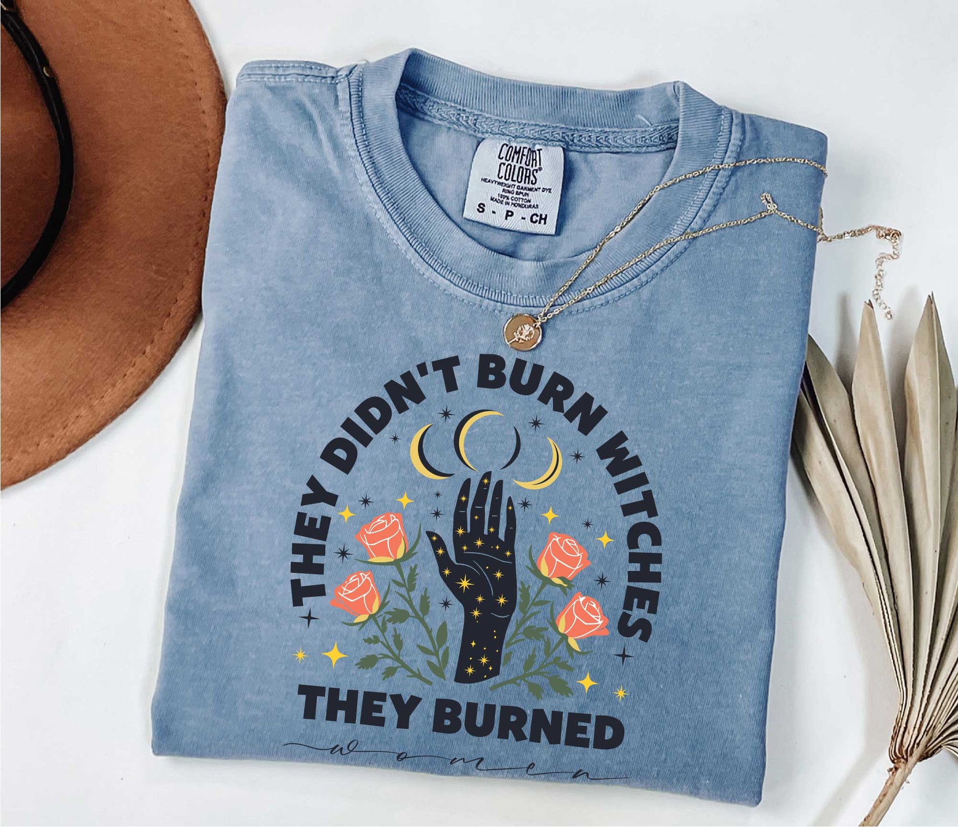 They Didn't Burn Witches They Burned Women Shirt, Feminist Shirt, Burn Women Tee