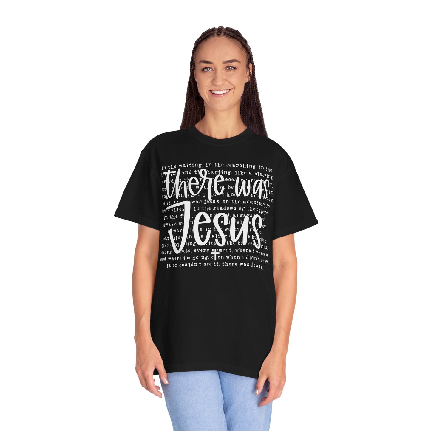 Comfort Colors Religious Shirt - There was Jesus Shirt