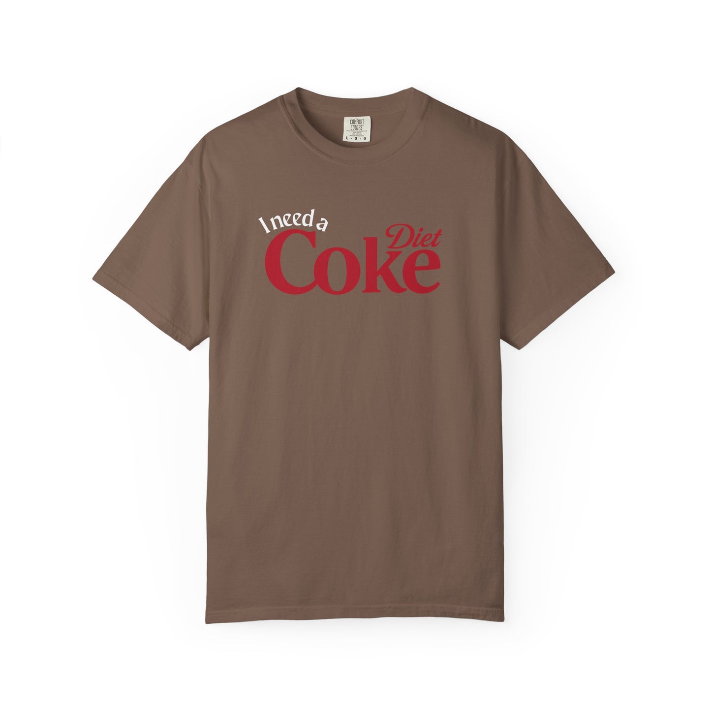 I Need a Diet Coke Shirt Funny Comfort Colors Tee
