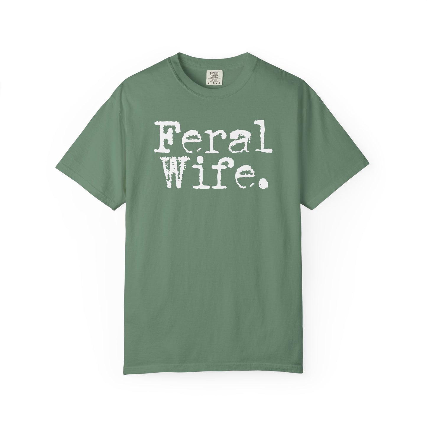 Feral Wife Shirt Funny Comfort Colors Tee for Wife Gift for Her