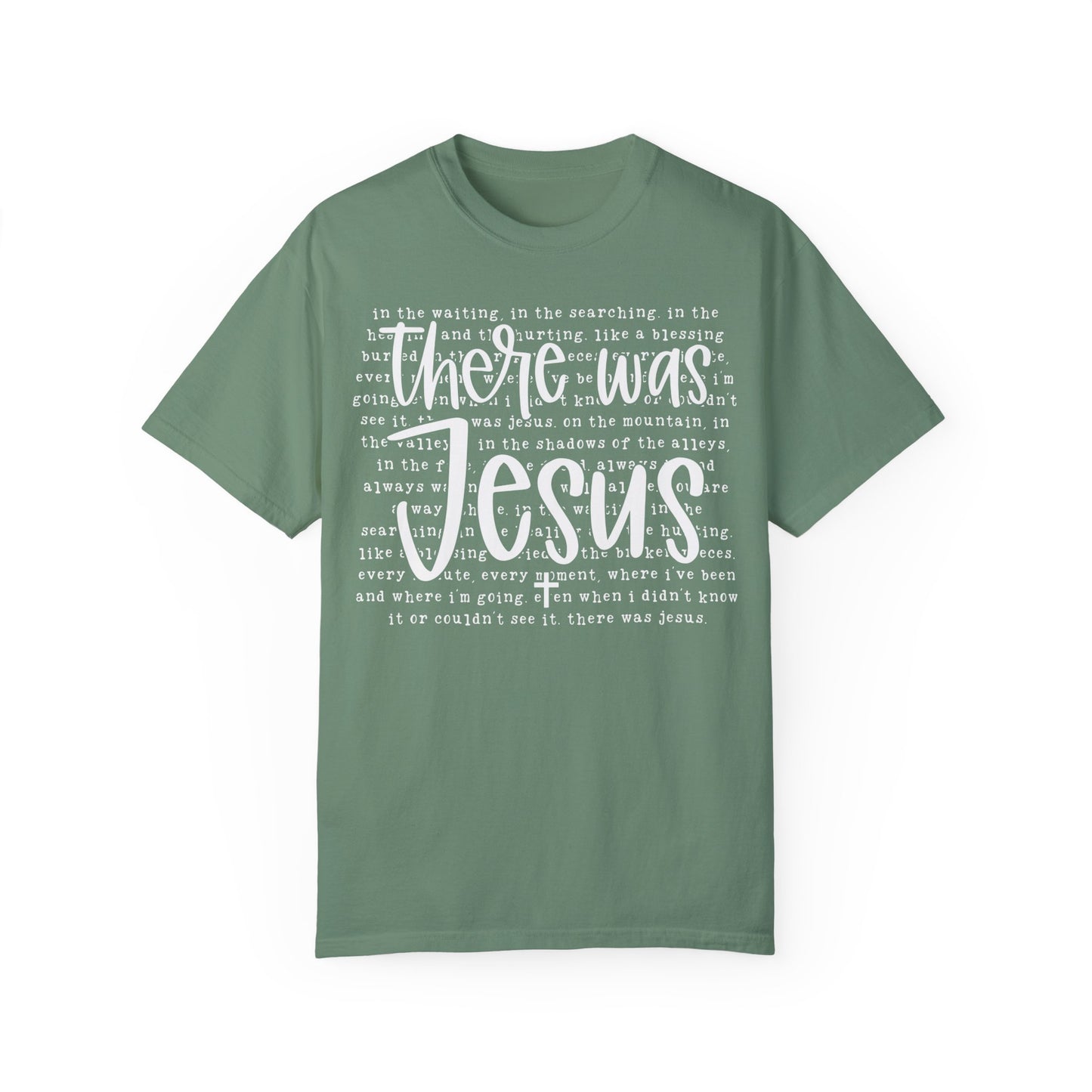 Comfort Colors Religious Shirt - There was Jesus Shirt Light Green