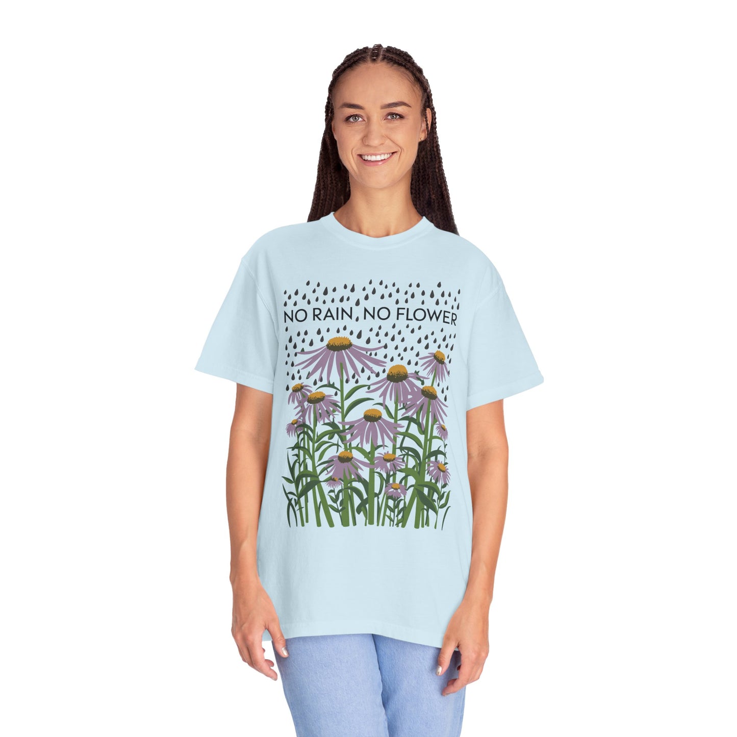 No Rain No Flowers Shirt | Inspirational Graphic Tees