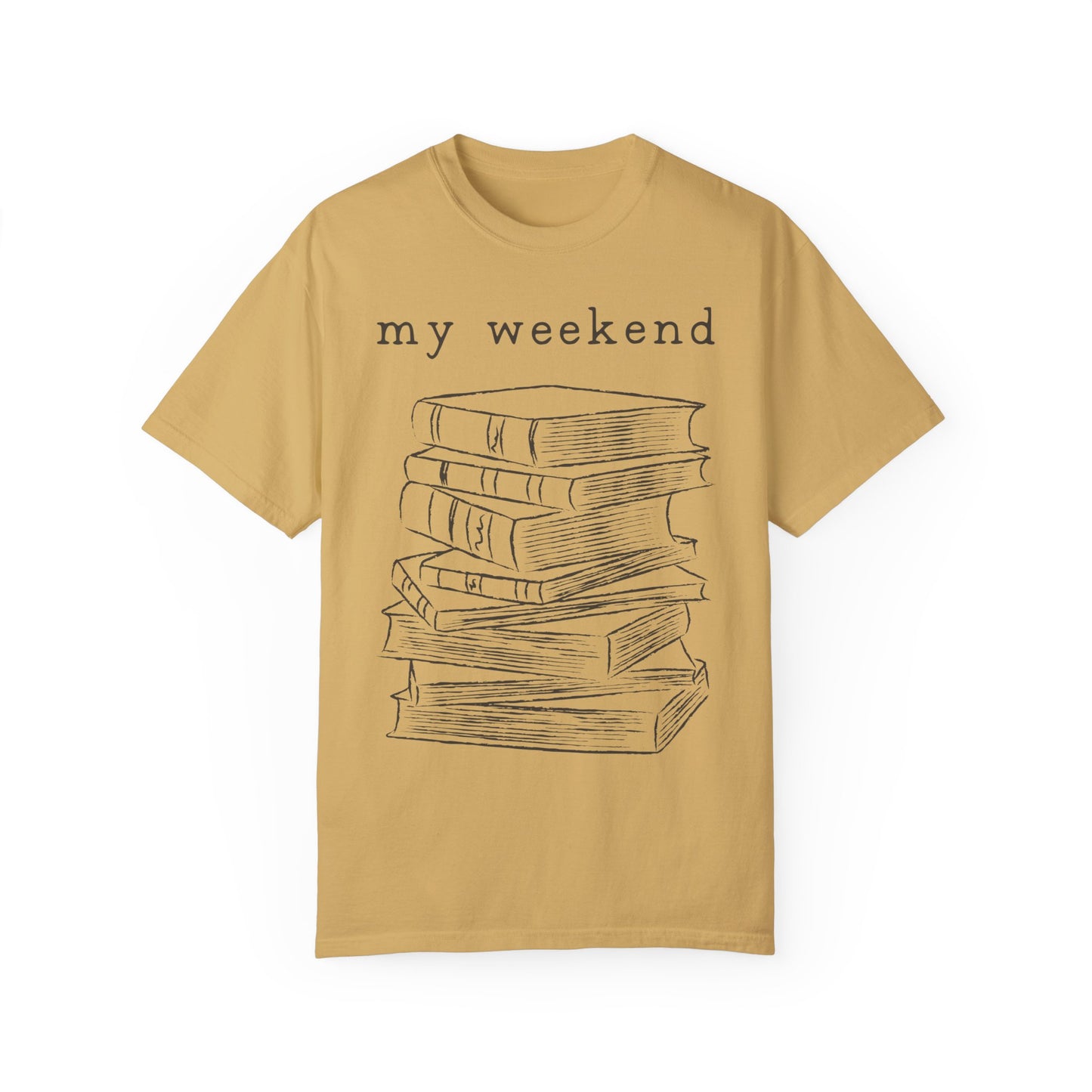 My Weekend Is Booked Shirt | Fun Weekend Plans Apparel Mustard