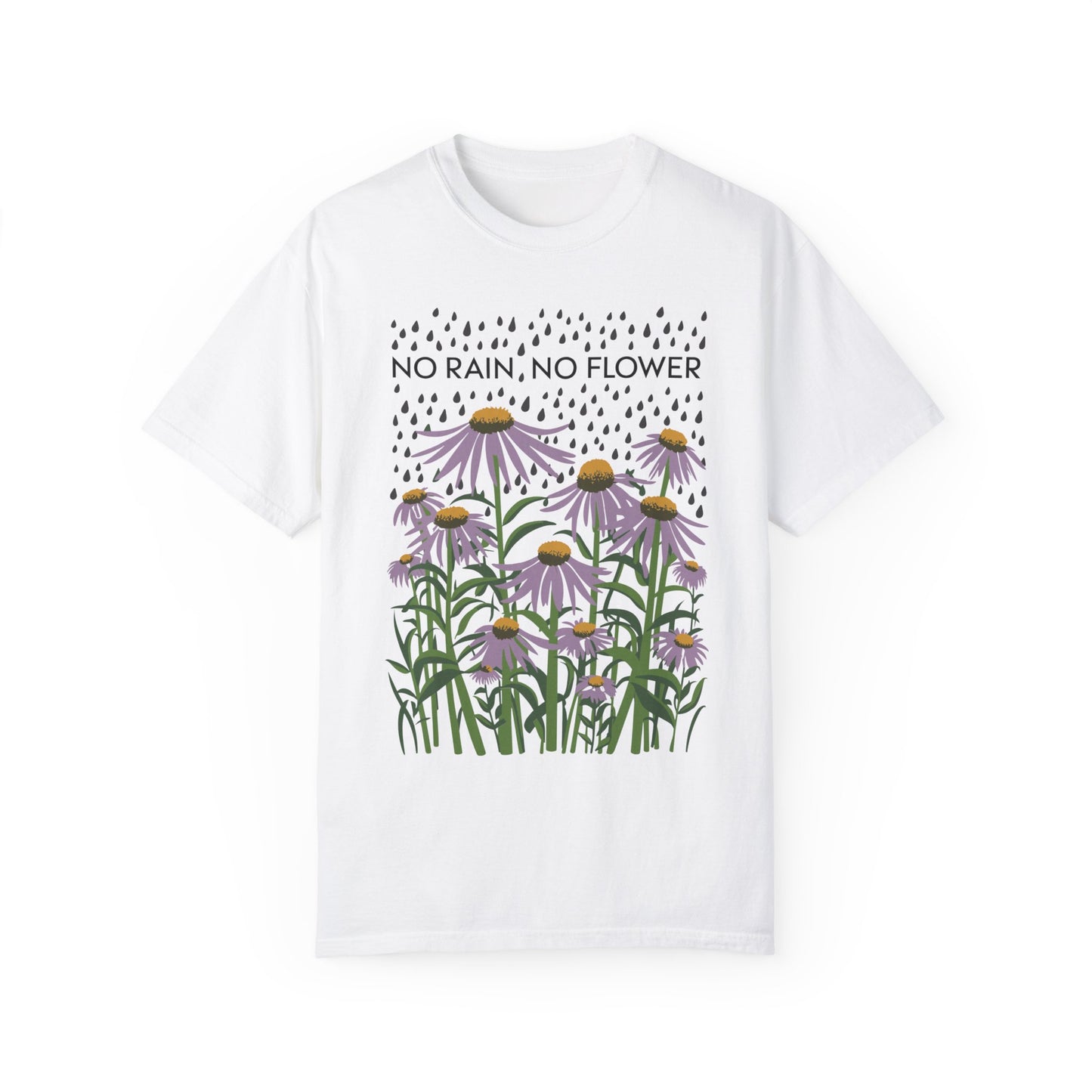 No Rain No Flowers Shirt | Inspirational Graphic Tees White