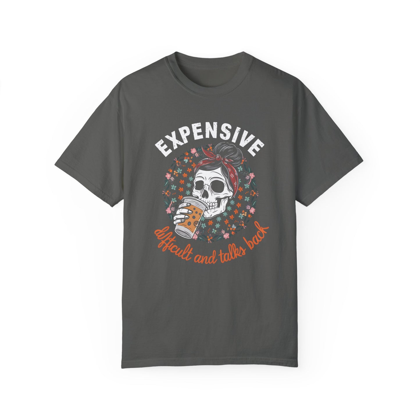 Funny Women's Shirt - Expensive, Difficult, and Talks Back Pepper