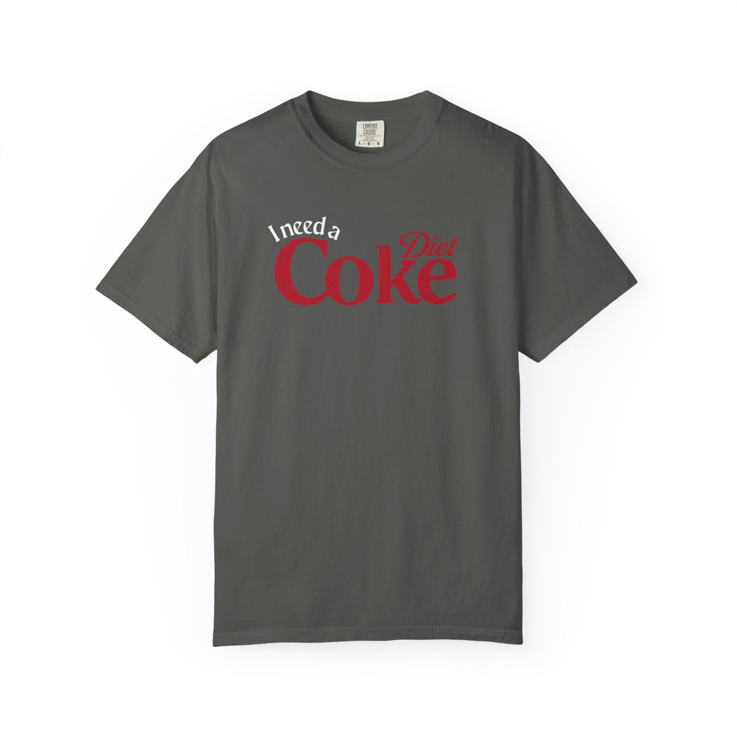 I Need a Diet Coke Shirt Funny Comfort Colors Tee