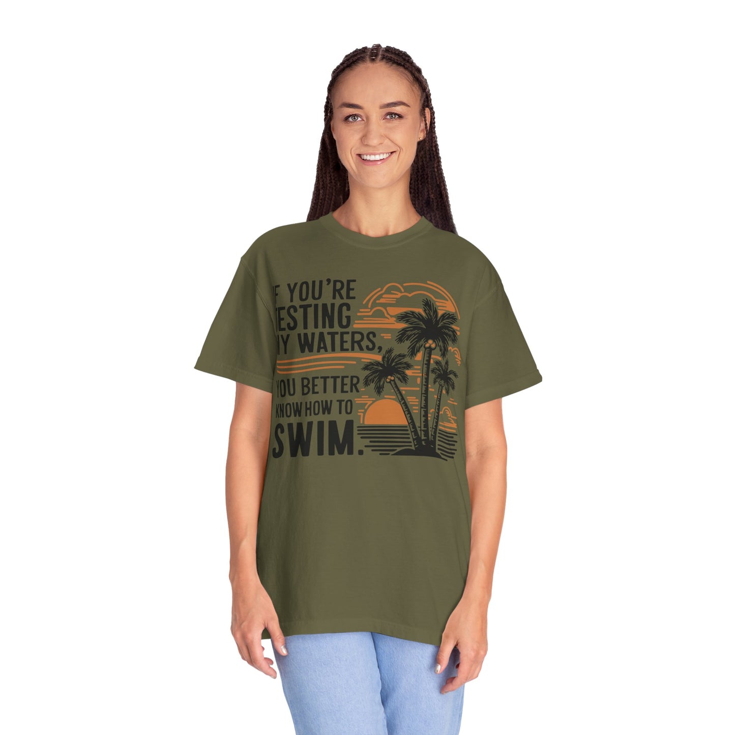 If You're Testing My Waters You Better Know How To Swim - Ocean Summer Shirt