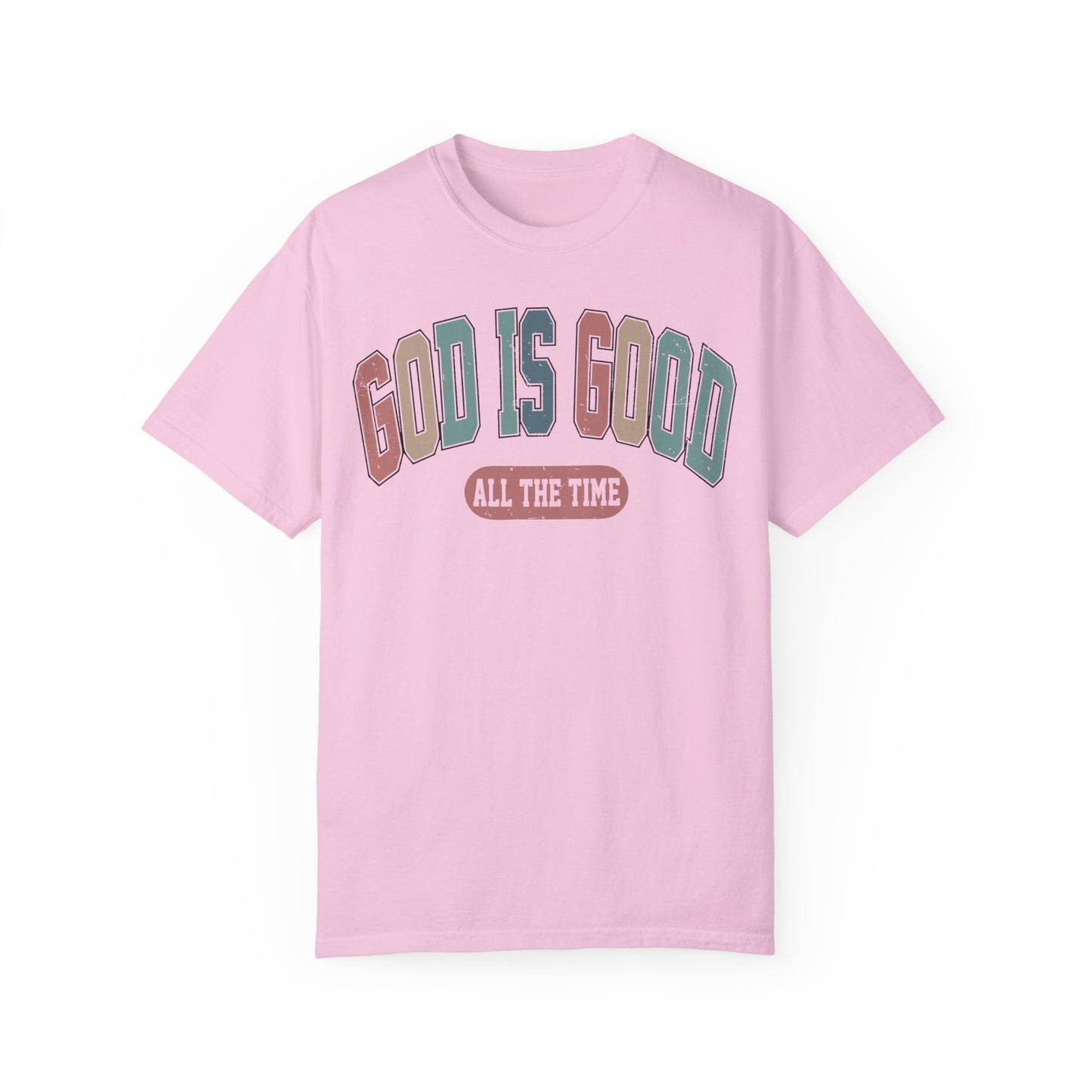 Christian Comfort Colors Shirt - God Is Good All The Time Shirt Blossom