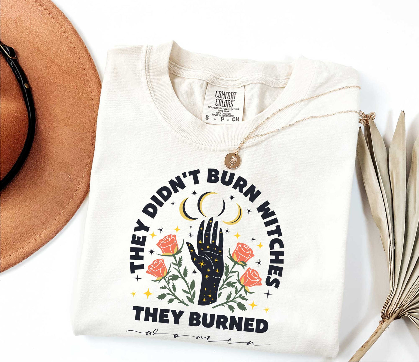 They Didn't Burn Witches They Burned Women Shirt, Feminist Shirt, Burn Women Tee