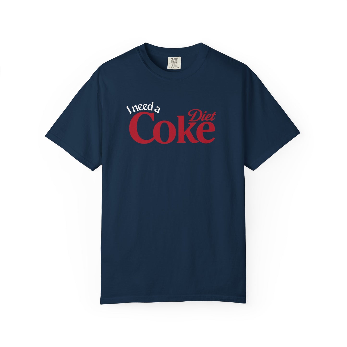 I Need a Diet Coke Shirt Funny Comfort Colors Tee