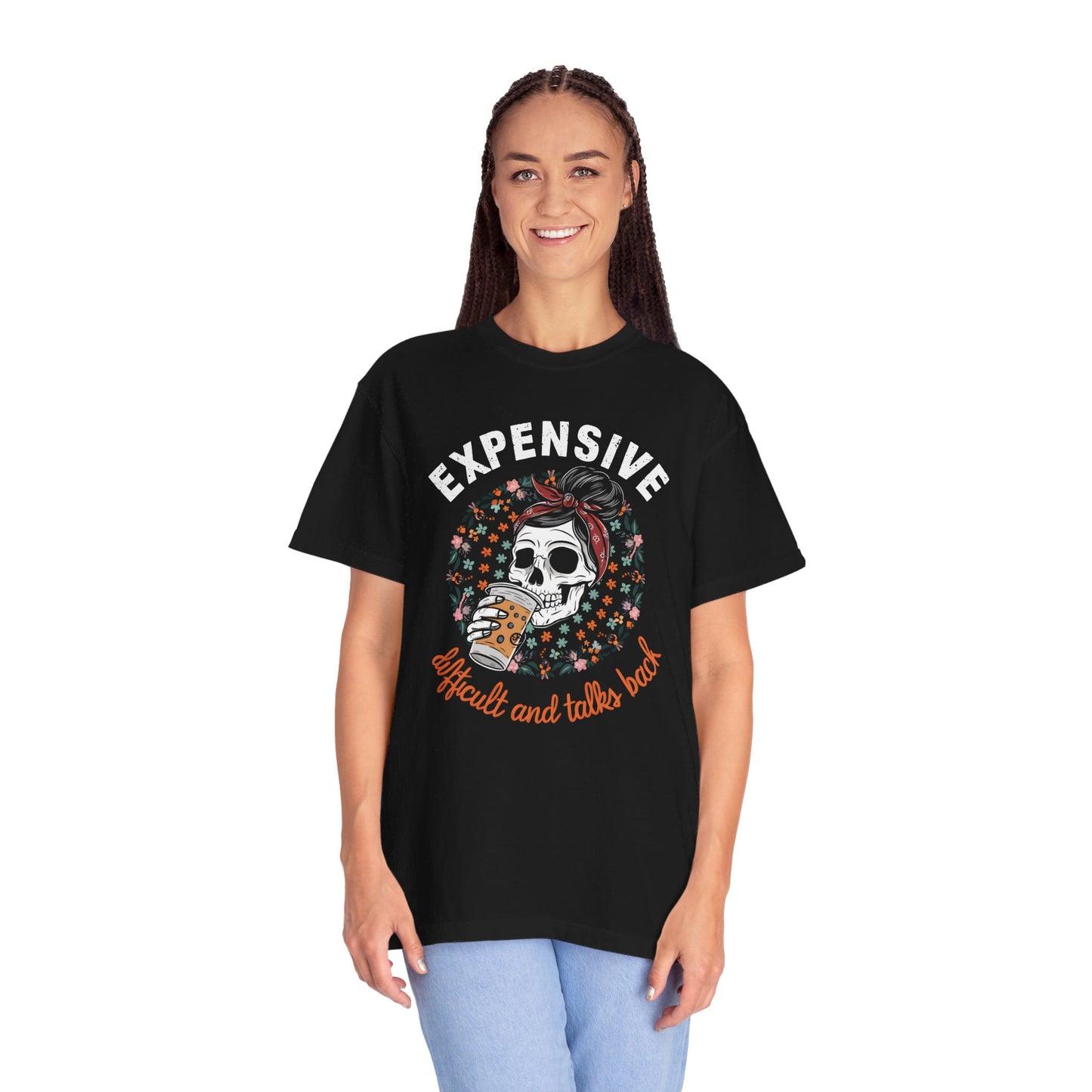 Funny Women's Shirt - Expensive, Difficult, and Talks Back