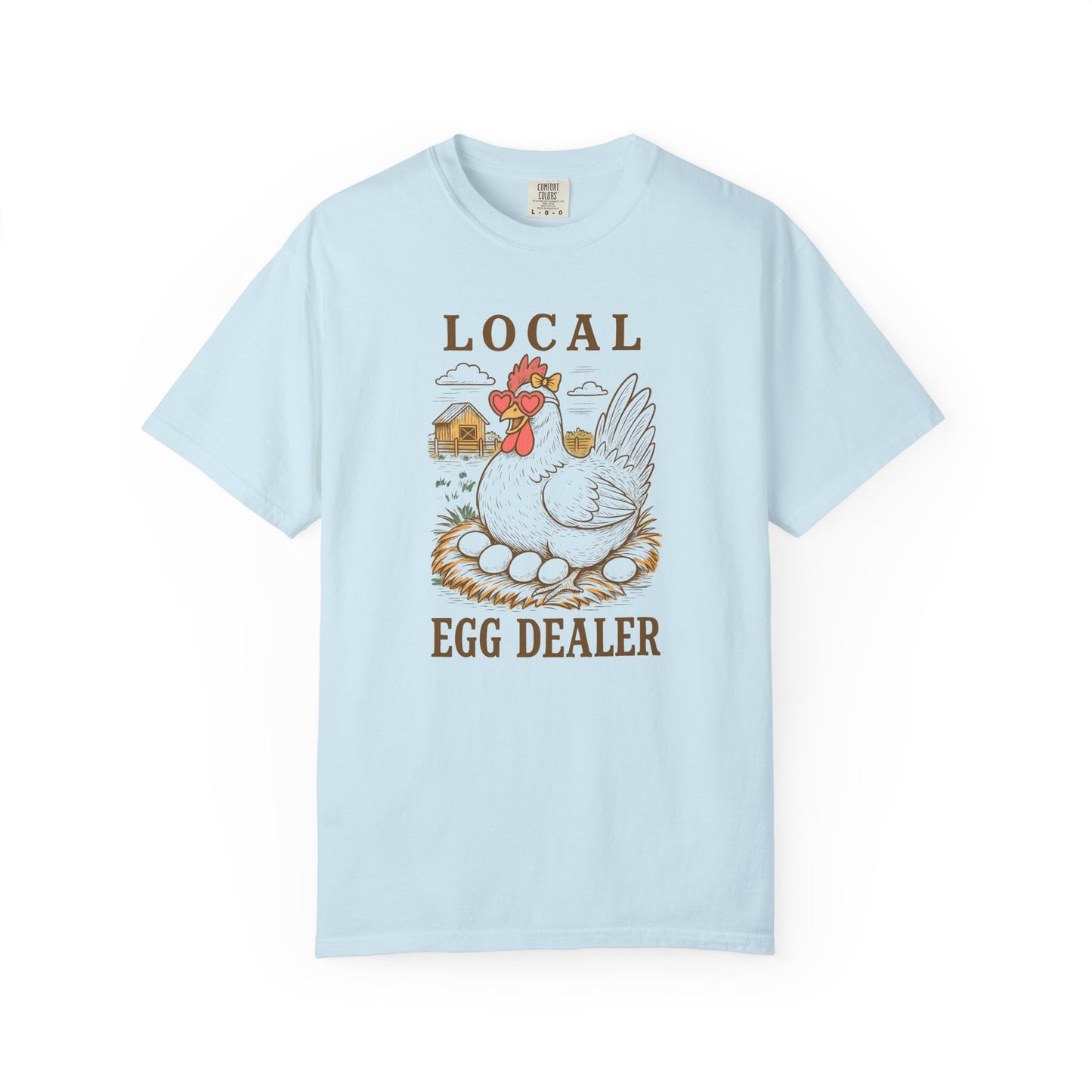 Comfort Colors Local Egg Dealer Unisex T-Shirt - Chicken Farm Lover Shirt
