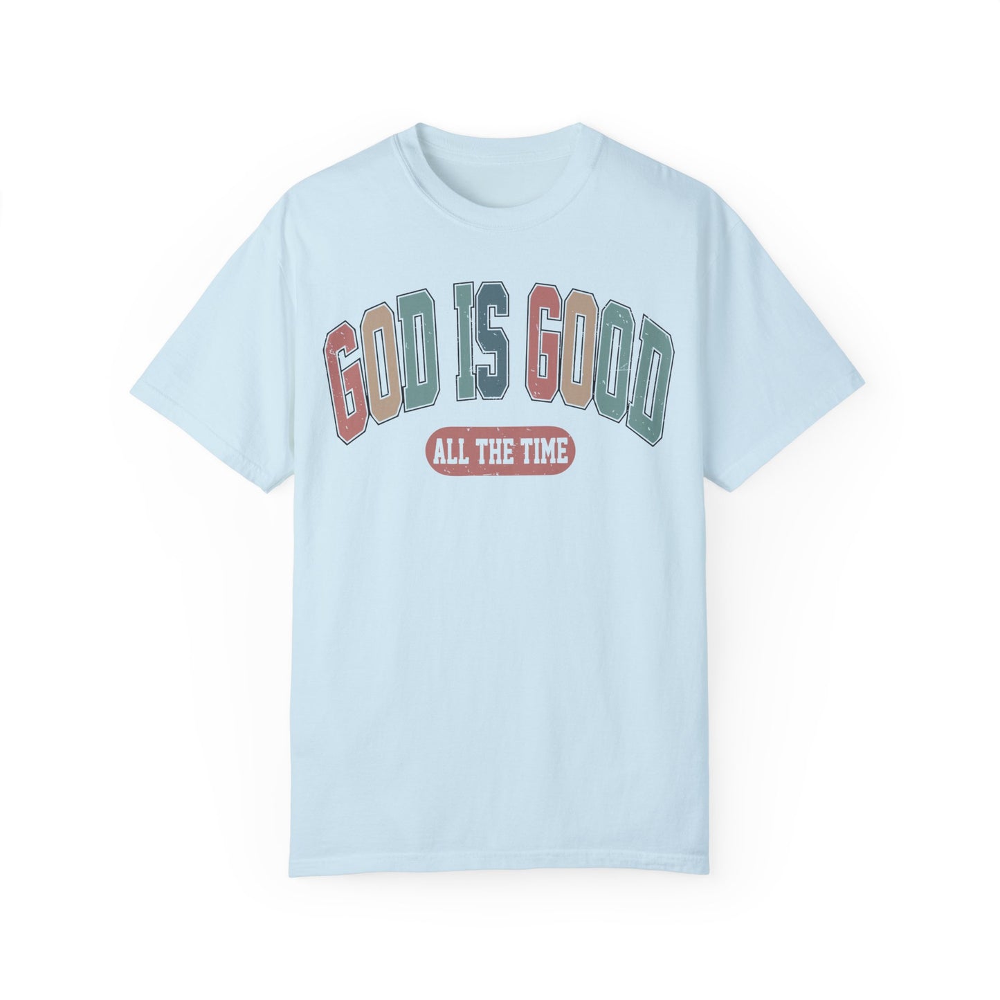 Christian Comfort Colors Shirt - God Is Good All The Time Shirt Chambray