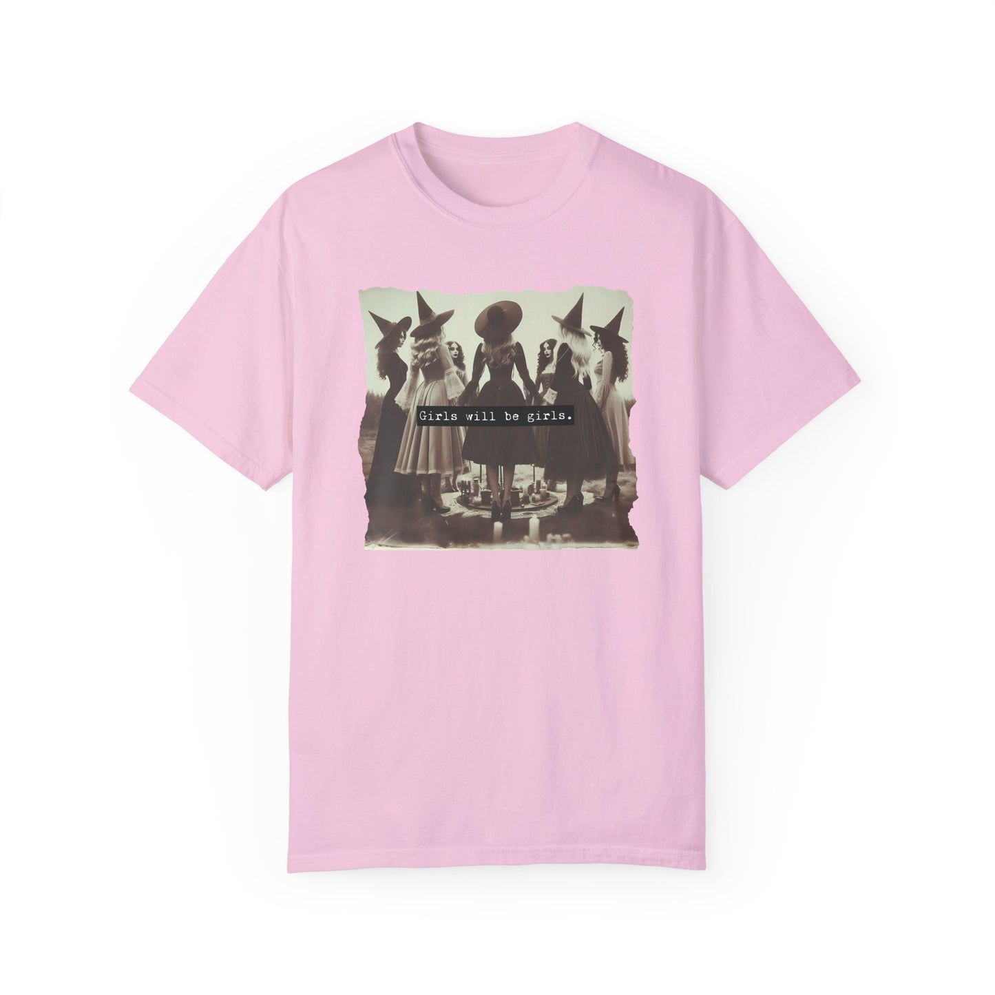 Girls Will Be Girls Shirt, Funny Feminist Comfort Colors Tee, Female Feminist Shirt Blossom