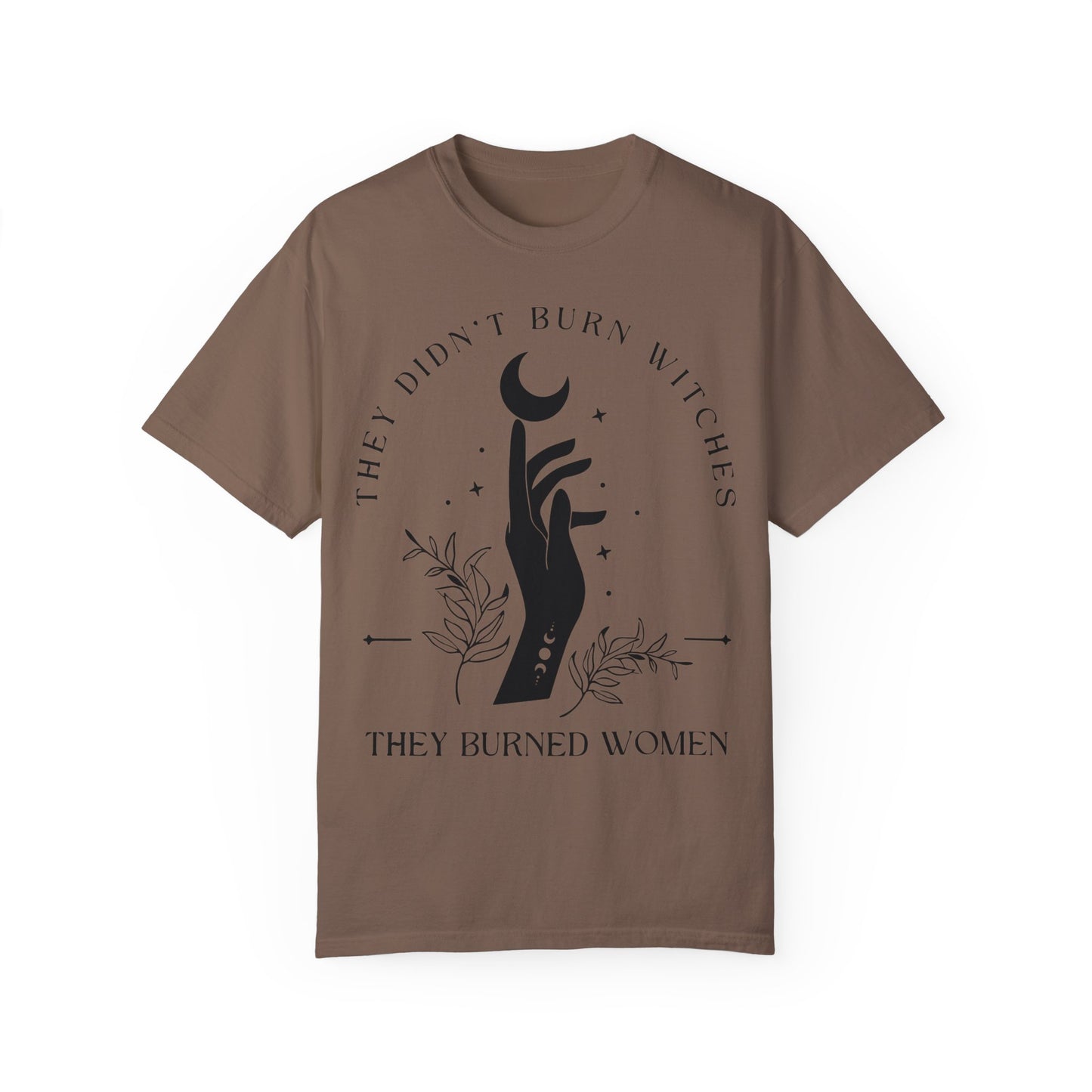 They Didn't Burn Witches They Burned Women, Witchy Feminist Shirt, Halloween Feminism Espresso