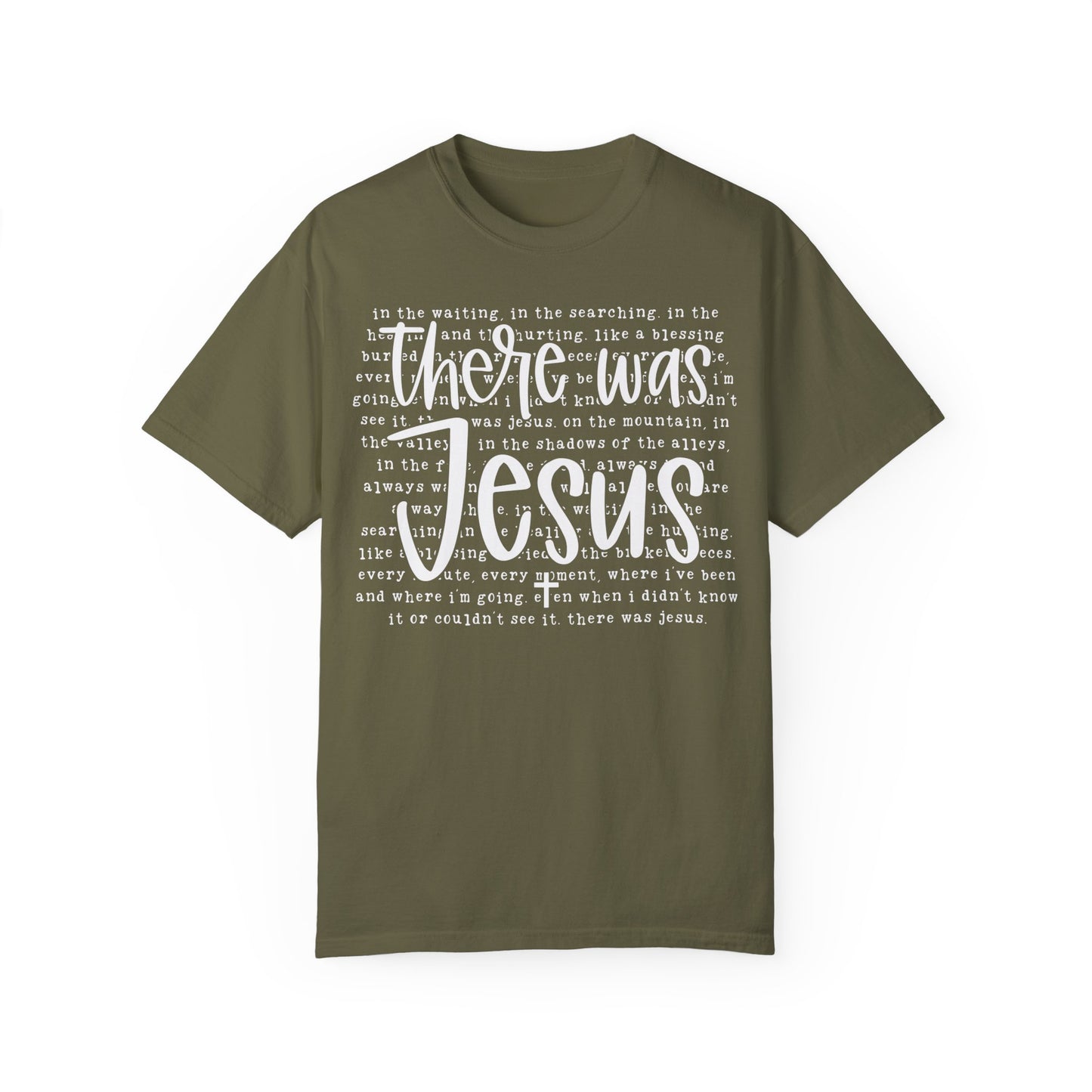 Comfort Colors Religious Shirt - There was Jesus Shirt Sage