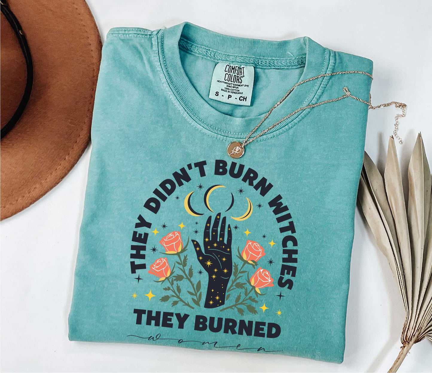 They Didn't Burn Witches They Burned Women Shirt, Feminist Shirt, Burn Women Tee